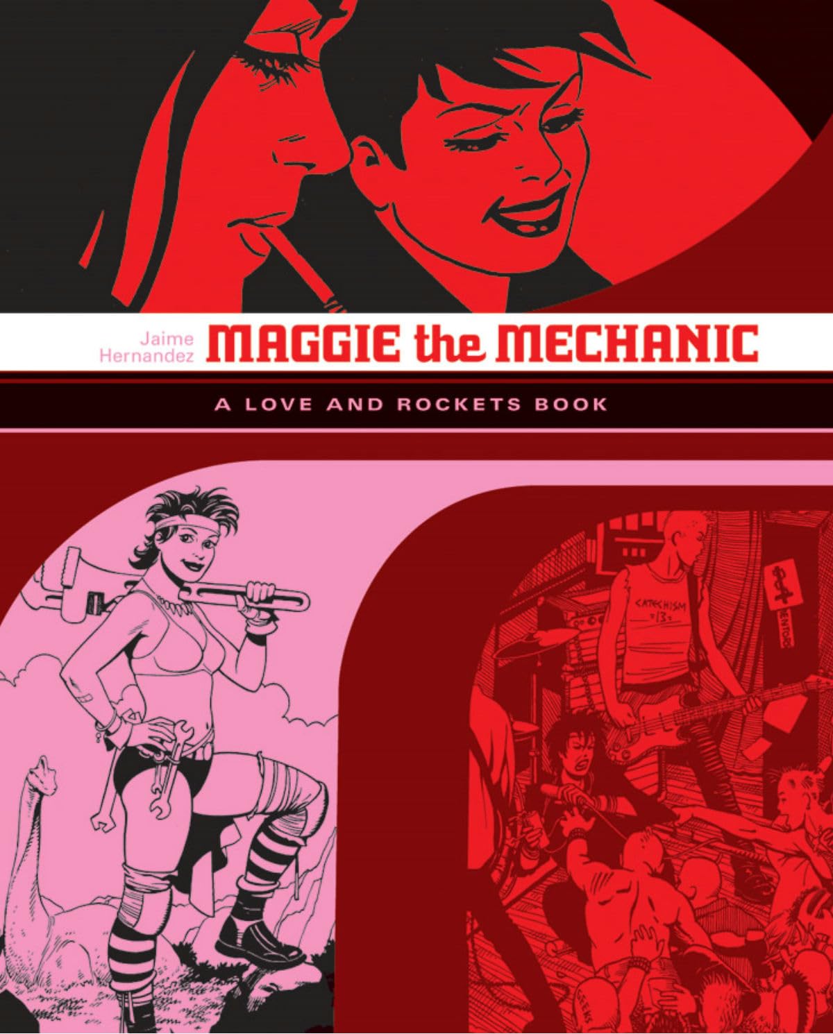 Maggie the Mechanic: The First Volume of 'Locas' Stories from Love and Rockets: 2 (LOVE & ROCKETS LIBRARY JAIME GN)