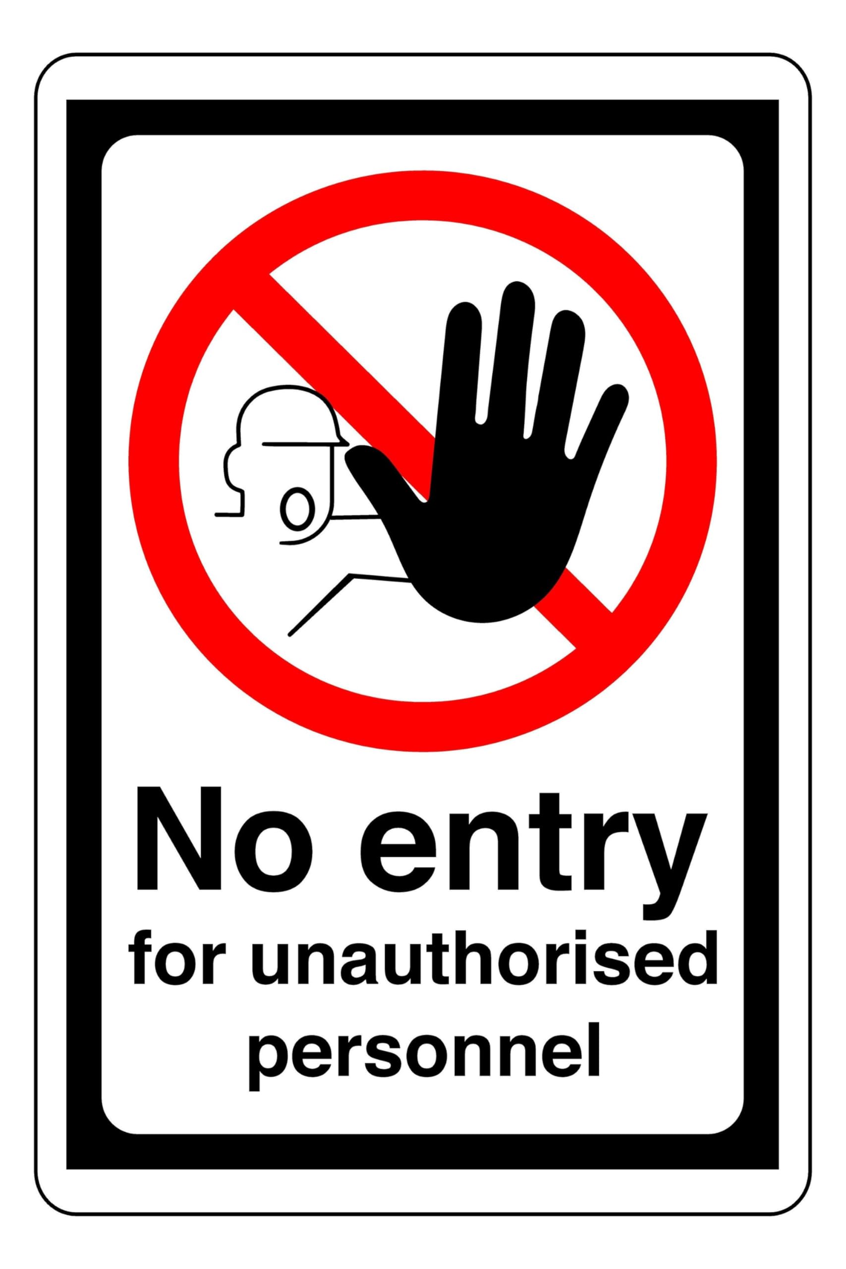 No Entry For Unauthorised Personl - safety sign - 1.2mm Rigid plastic for indoor/outdoor usage (300mm x 200mm) Viewing Distance within 7m.