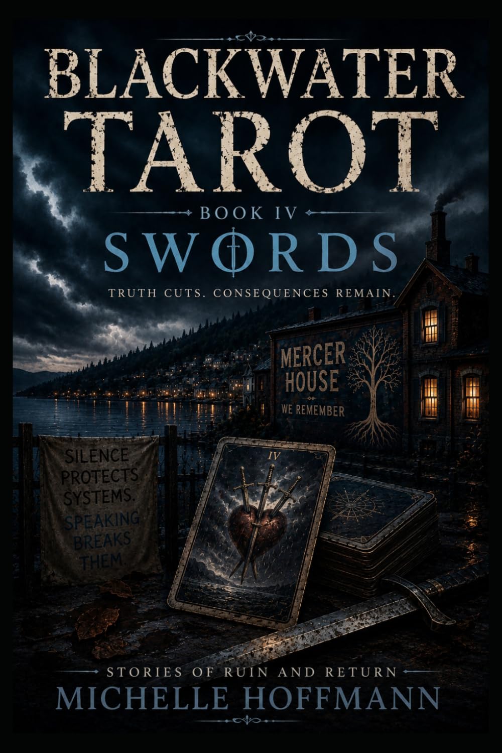 BLACKWATER TAROT: BOOK IV: SWORDS (BLACKWATER TAROT ~ Stories of Ruin and Return)