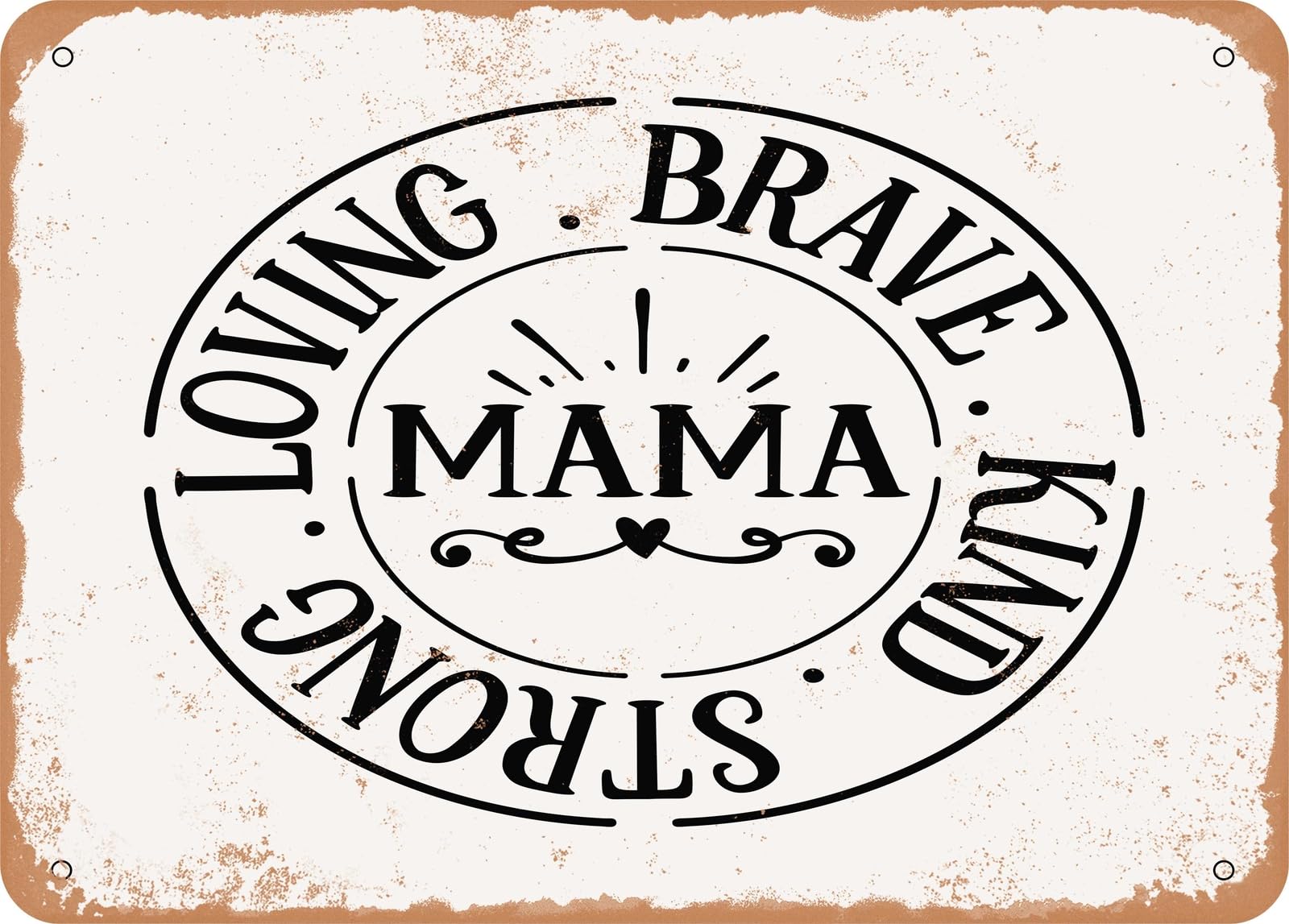 Miaomansenstore Metal Sign - Loving Brave Kind Strong Mama - Vintage Look Sign Home Decor