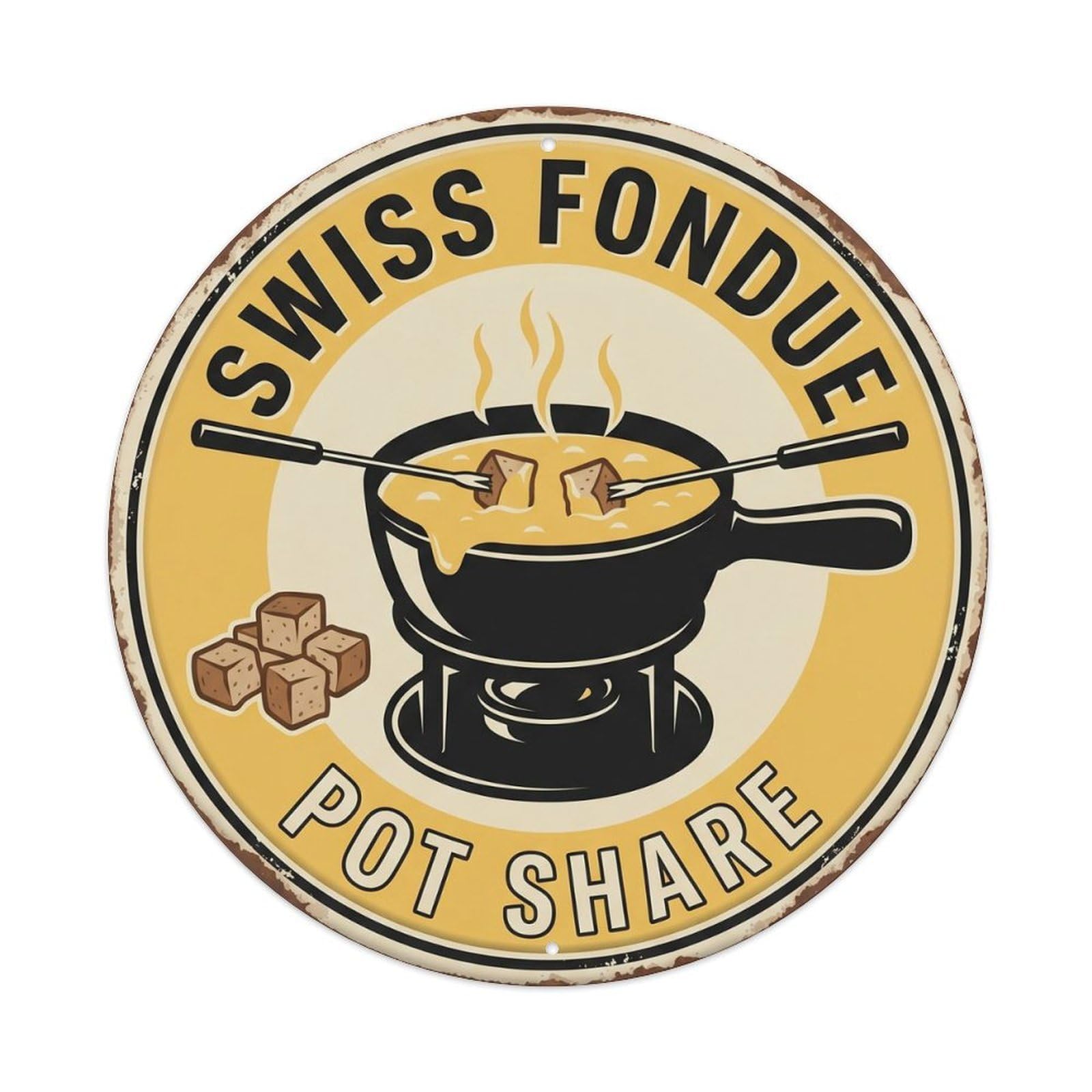 Fondue Pot Share Switzerland Cheese Metal Tin Sign Plaque Wall Decor for Cafe, Club, Garden Round Metal Poster 8x8Inch