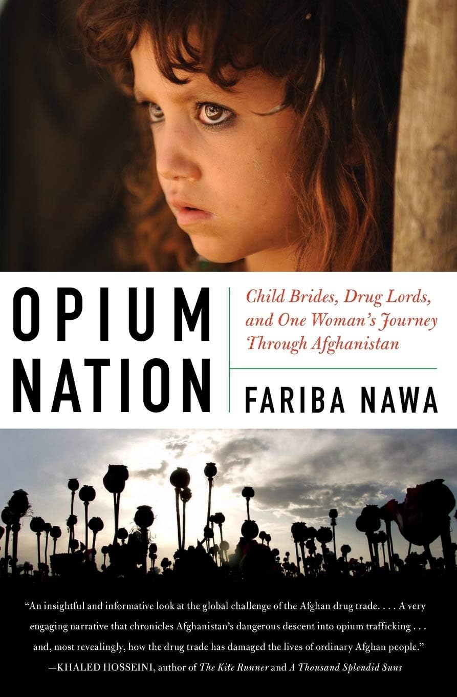 Opium Nation: Child Brides, Drug Lords, and One Woman’s Journey Through Afghanistan – An Afghan-American Memoir of Politics and Homeland