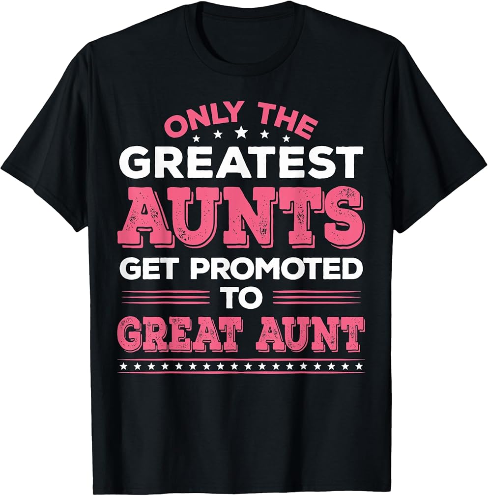Great Aunt Pregnancy Announcement Aunts Great Aunt T-Shirt T-Shirt