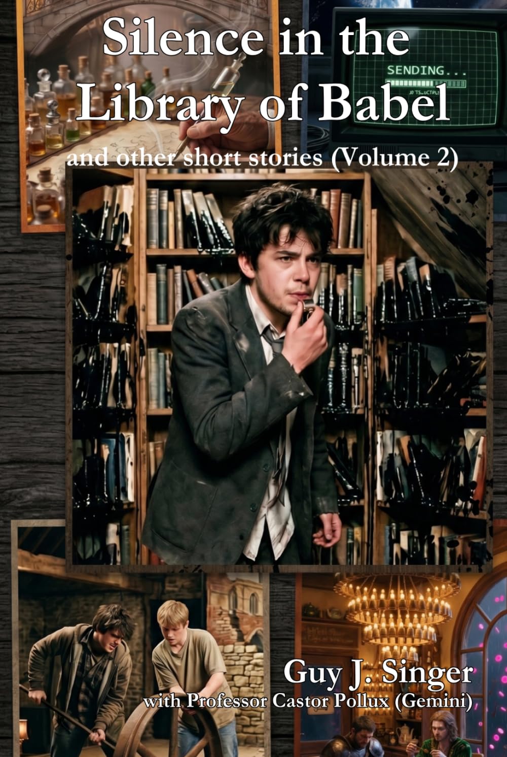 Silence in the Library of Babel and other short stories (Volume 2) (Castor Pollux Series)