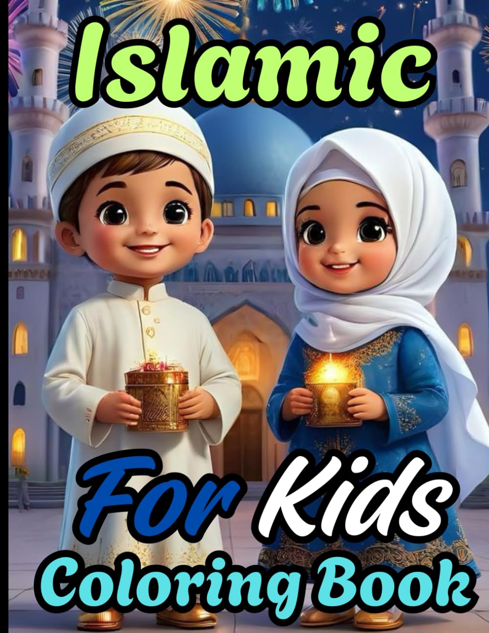 Islamic coloring book for kids: Celebrate Ramadan and Eid with Fun, Easy & Cute Coloring Pages