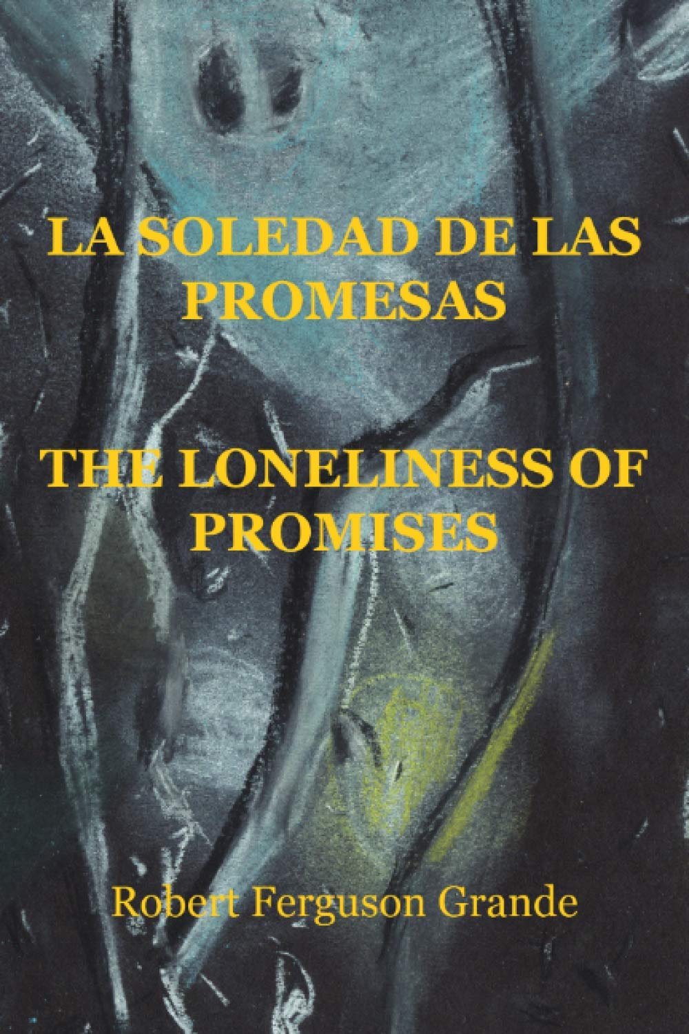 La soledad de las promesas - The loneliness of promises