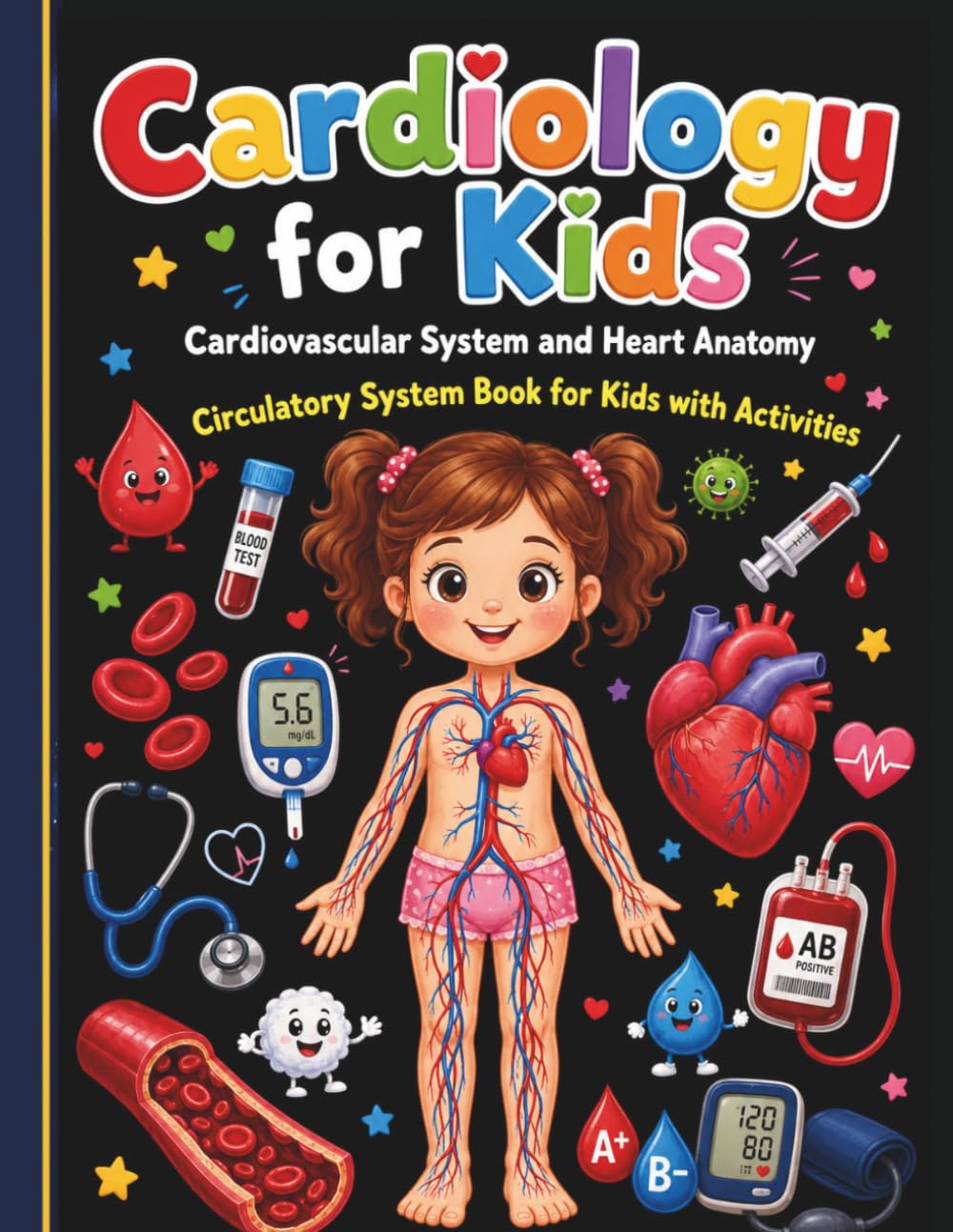 cardiology for kids book, cardiovascular system for kids: Circulatory system book for kids, heart anatomy blood and blood vessels with activity (human anatomy book for kids)
