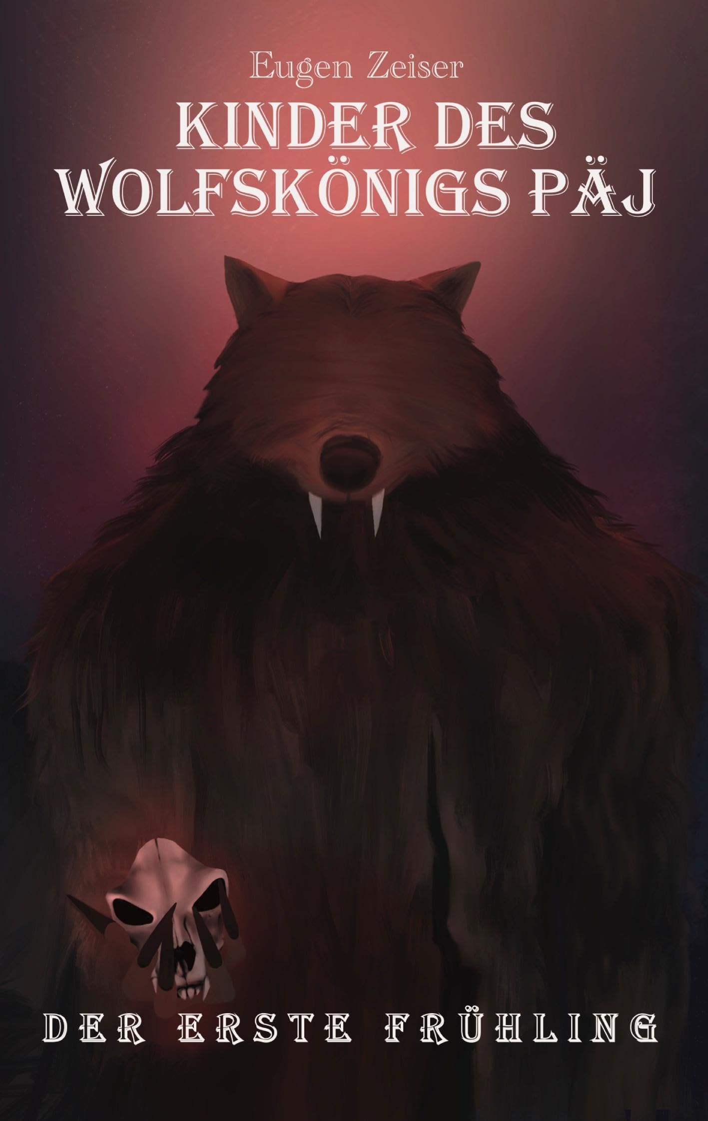 Kinder des Wolfskönigs Päj: Der erste Frühling