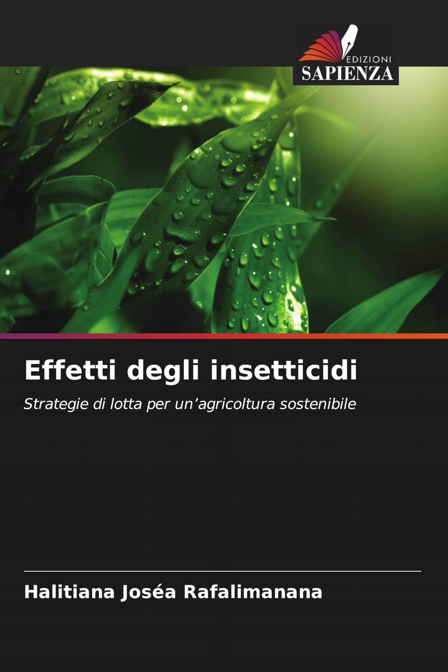 Effetti degli insetticidi: Strategie di lotta per un'agricoltura sostenibile