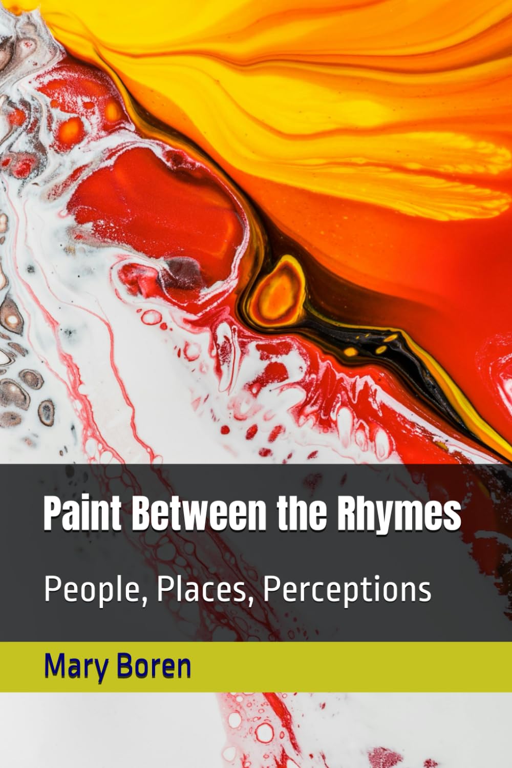 Paint Between the Rhymes: People, Places, Perceptions