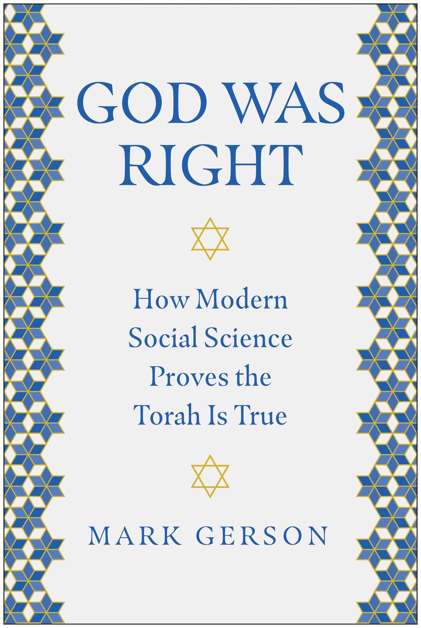 God Was Right: How Modern Social Science Proves the Torah Is True