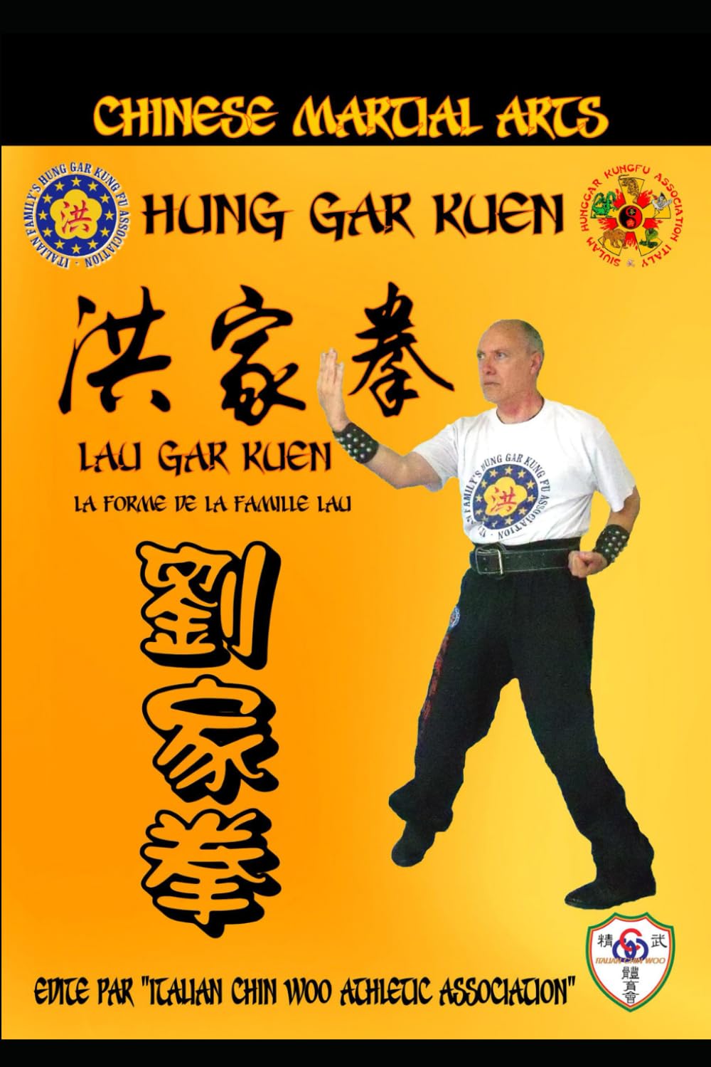 Hung Gar Kuen - Lau Gar Kuen - La forme de la famille Lau: Chinese Martial Arts: 6