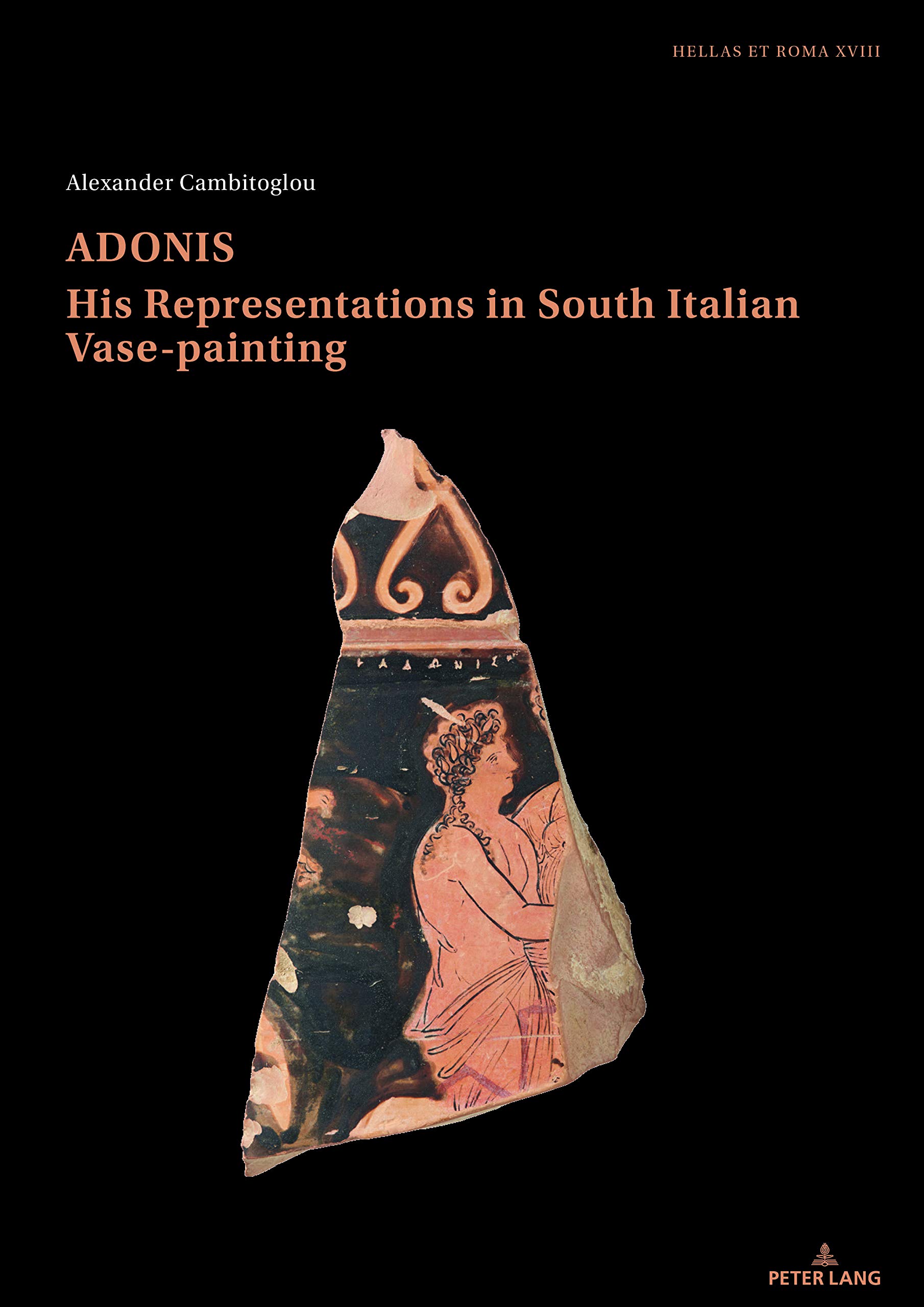 Adonis, his representations in South Italian Vase-painting (Hellas Et Roma, 18)