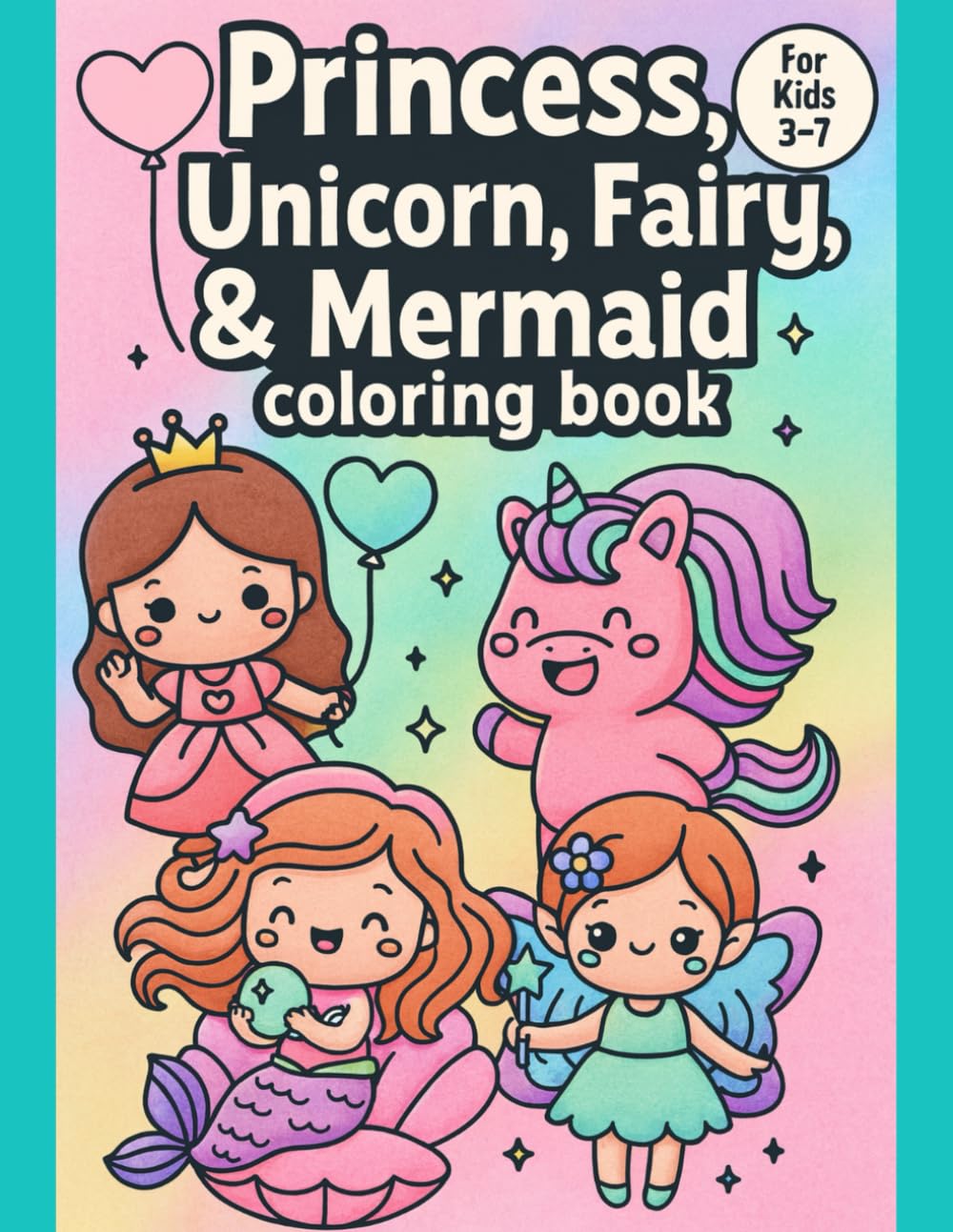 Princess, Unicorn, Fairy & Mermaid Coloring Book for Kids Ages 3-7 – Magical Fantasy Adventures – 110 Single-Sided Pages: Spark Imagination and Creativity with 50+ Enchanting Fantasy Scenes!