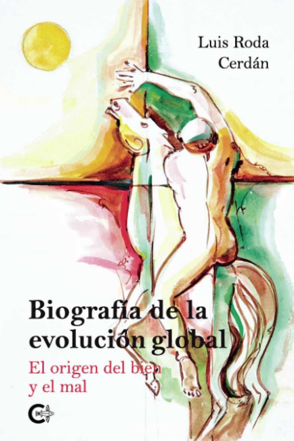 Biografía de la evolución global: El origen del bien y el mal