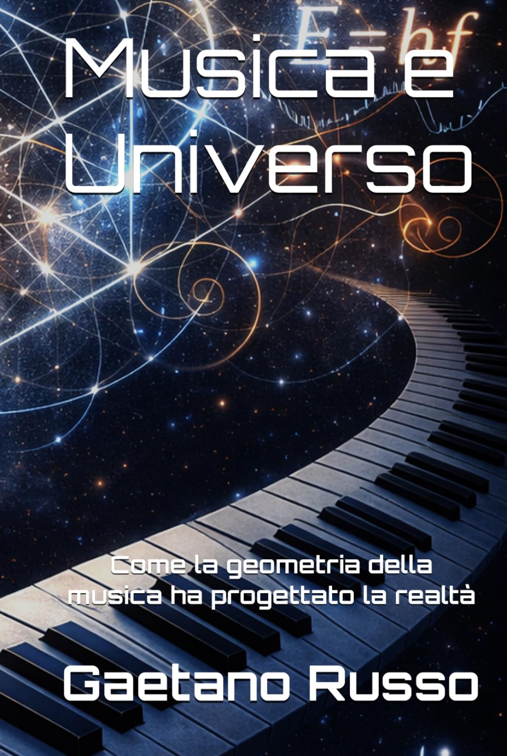 Musica e Universo: Come la geometria della musica ha progettato la realtà