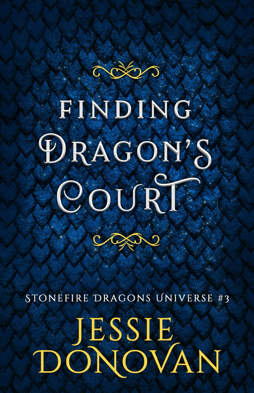 Finding Dragon's Court: 3 (Stonefire Dragons Universe)