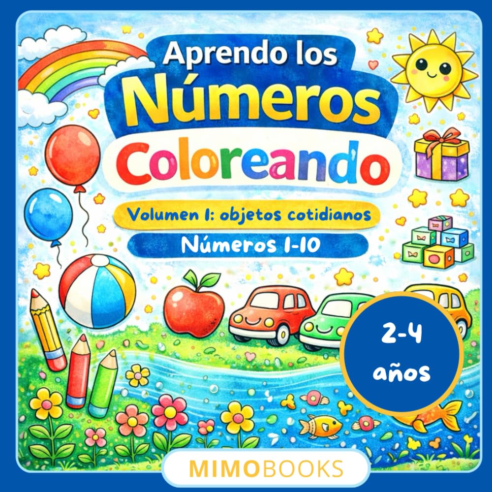 Aprendo los Números Coloreando: Volumen 1: Objetos cotidianos | Libro para colorear y repasar números | 2-4 años