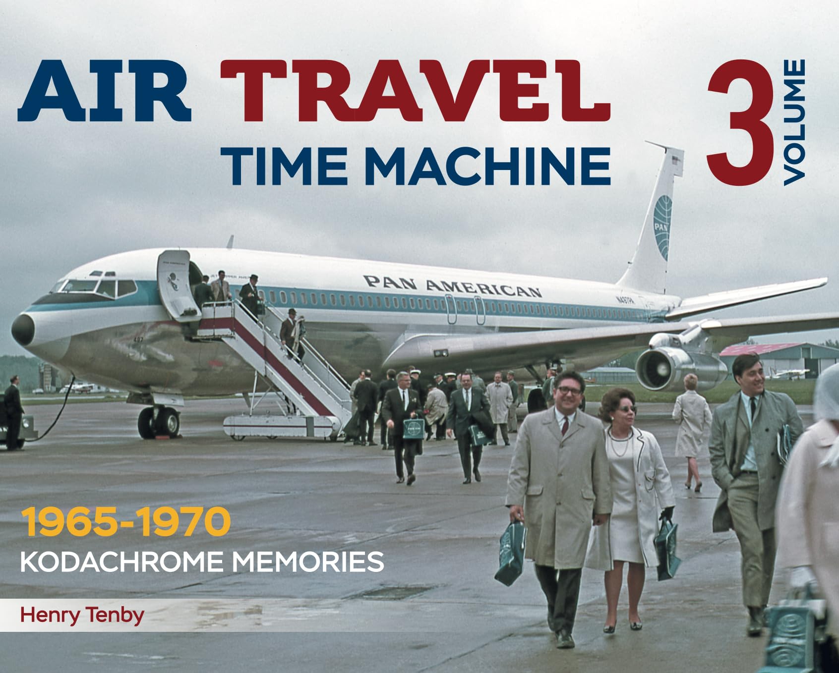 Title: Air Travel Time Machine Volume 3. 1965 – 1970 Kodachrome Memories