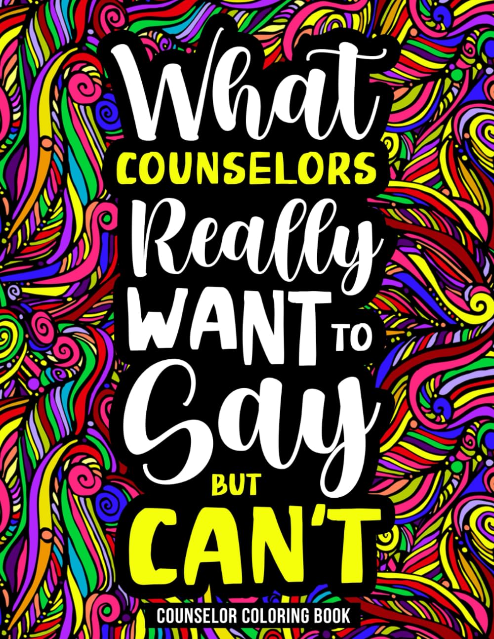 Counselor Coloring Book: A Funny Appreciation Gift for Counselors and School Counselors with Stress Relieving Designs