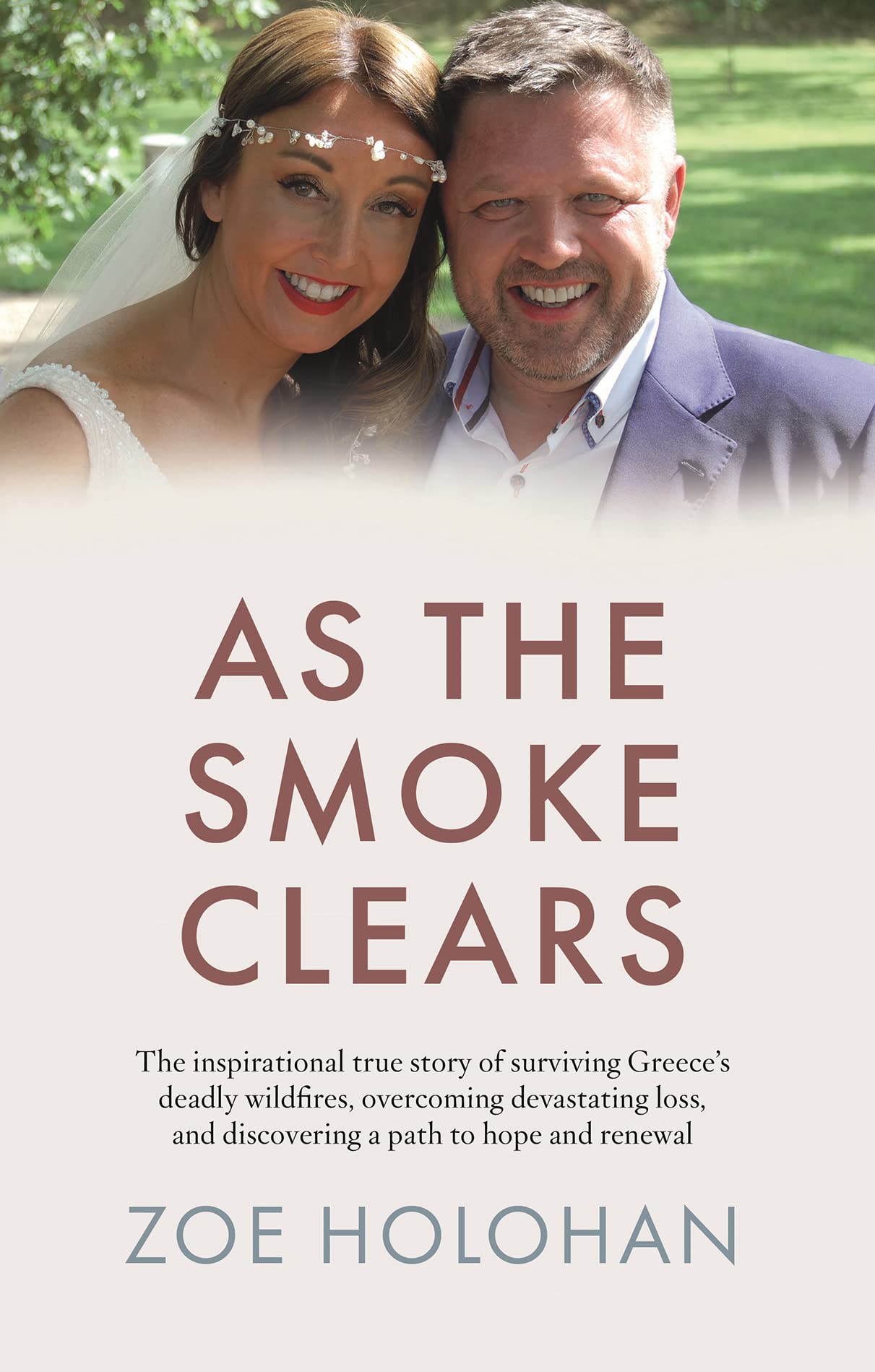 As the Smoke Clears The inspirational true story of  by Zoe Holohan PAPERBACK