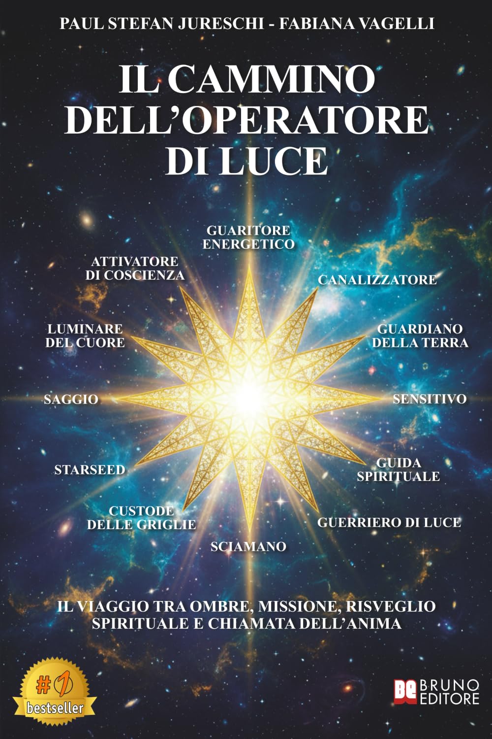 Il Cammino Dell’Operatore Di Luce: Il Viaggio Tra Ombre, Missione, Risveglio Spirituale E Chiamata Dell’Anima