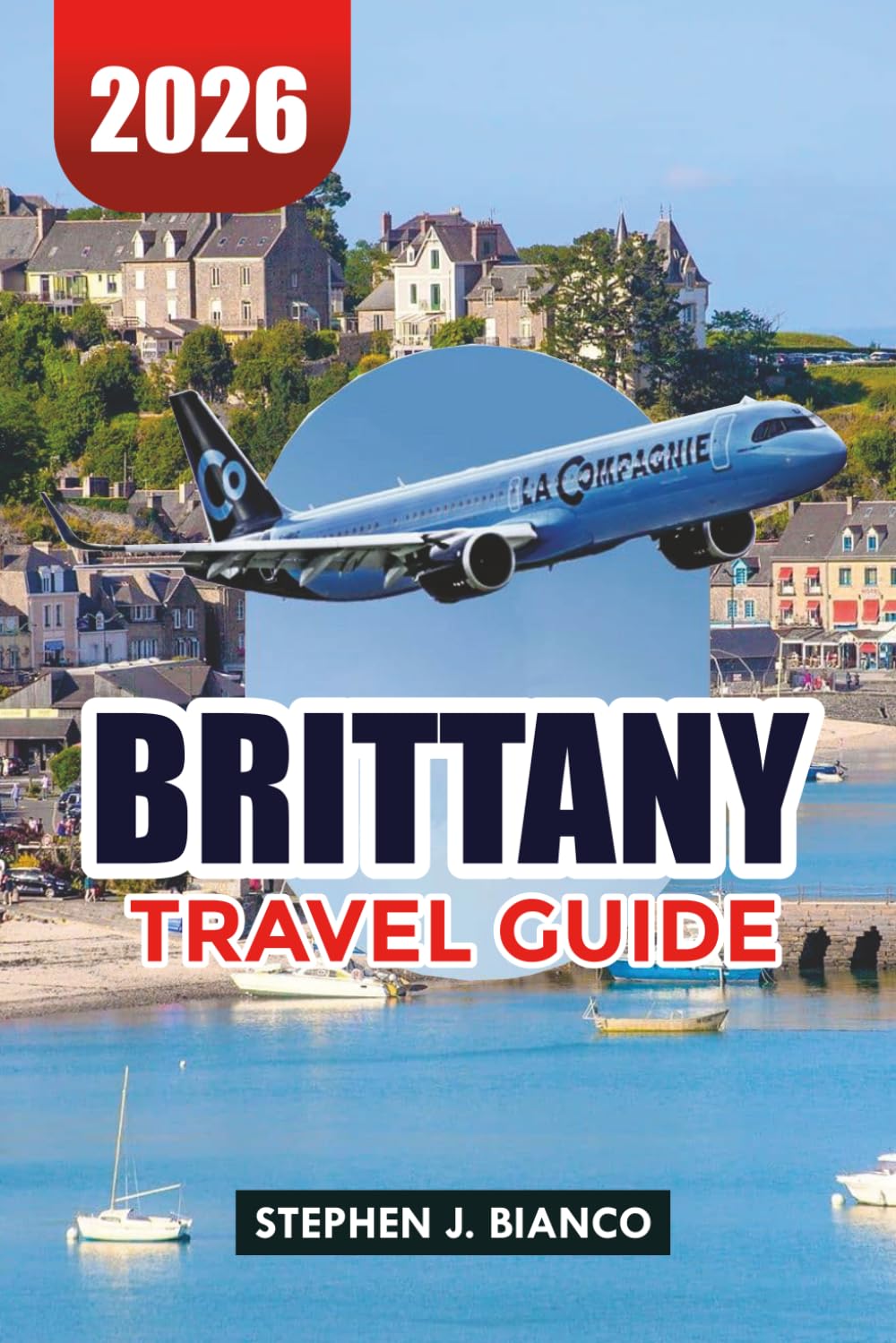 BRITTANY TRAVEL GUIDE 2026: Top Attractions, Scenic Coastlines, Local Food & Perfect 7-Day Brittany Itinerary for First-Time Visitors