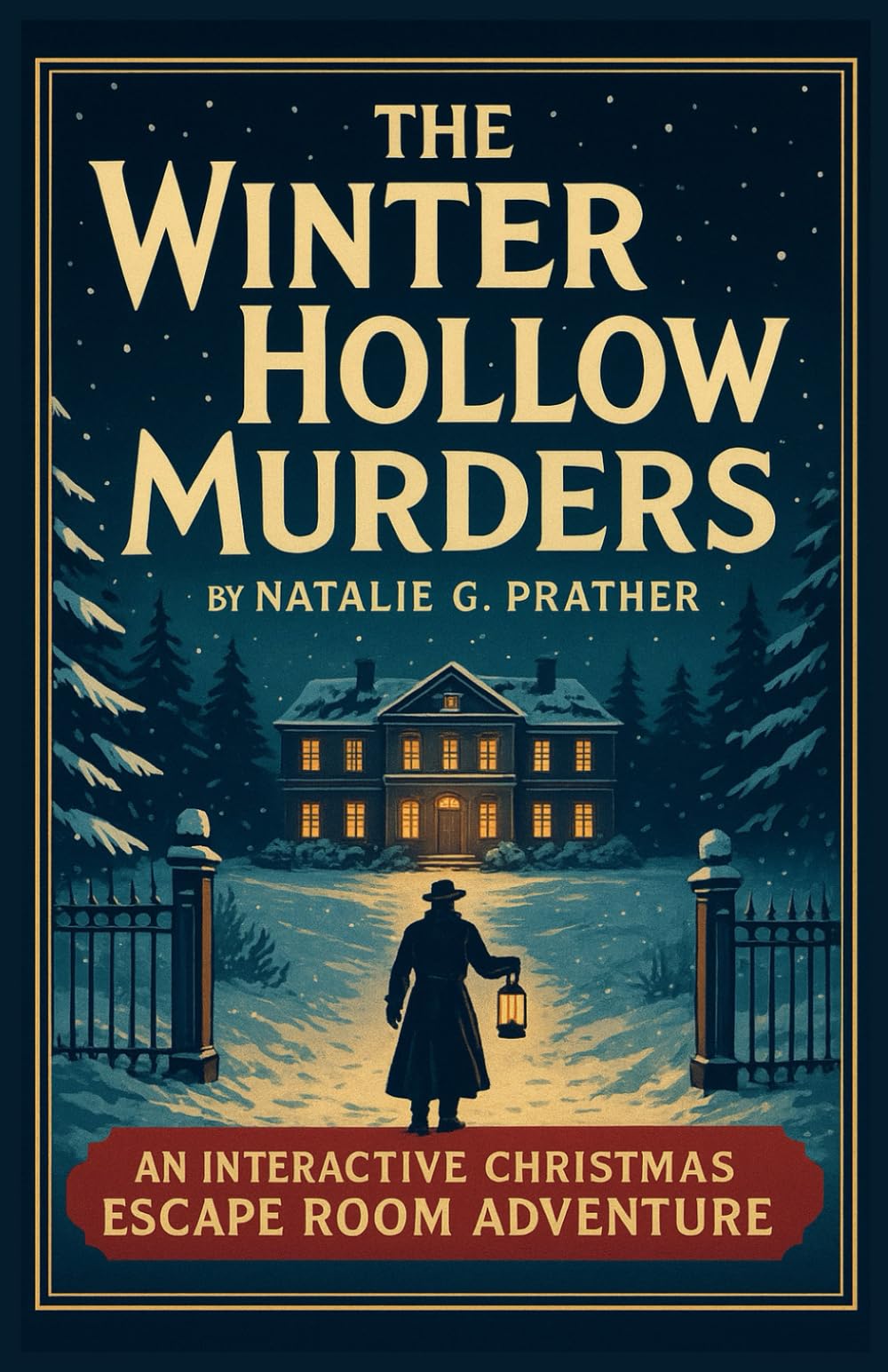 THE WINTER HOLLOW MURDERS - The Advent Calendar Whodunit Mystery: An Interactive Christmas Escape Room Adventure Full of Clues and Secrets