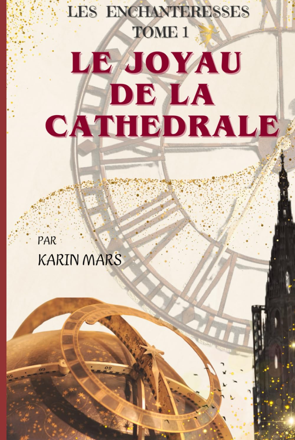 Le Joyau de la cathédrale: Les Enchanteresses Tome 1