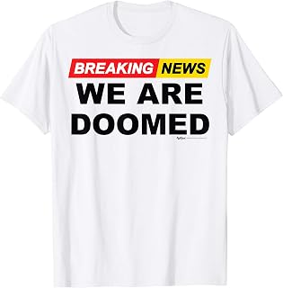 Breaking News We Are Doomed Vote Election Democrat T-Shirt