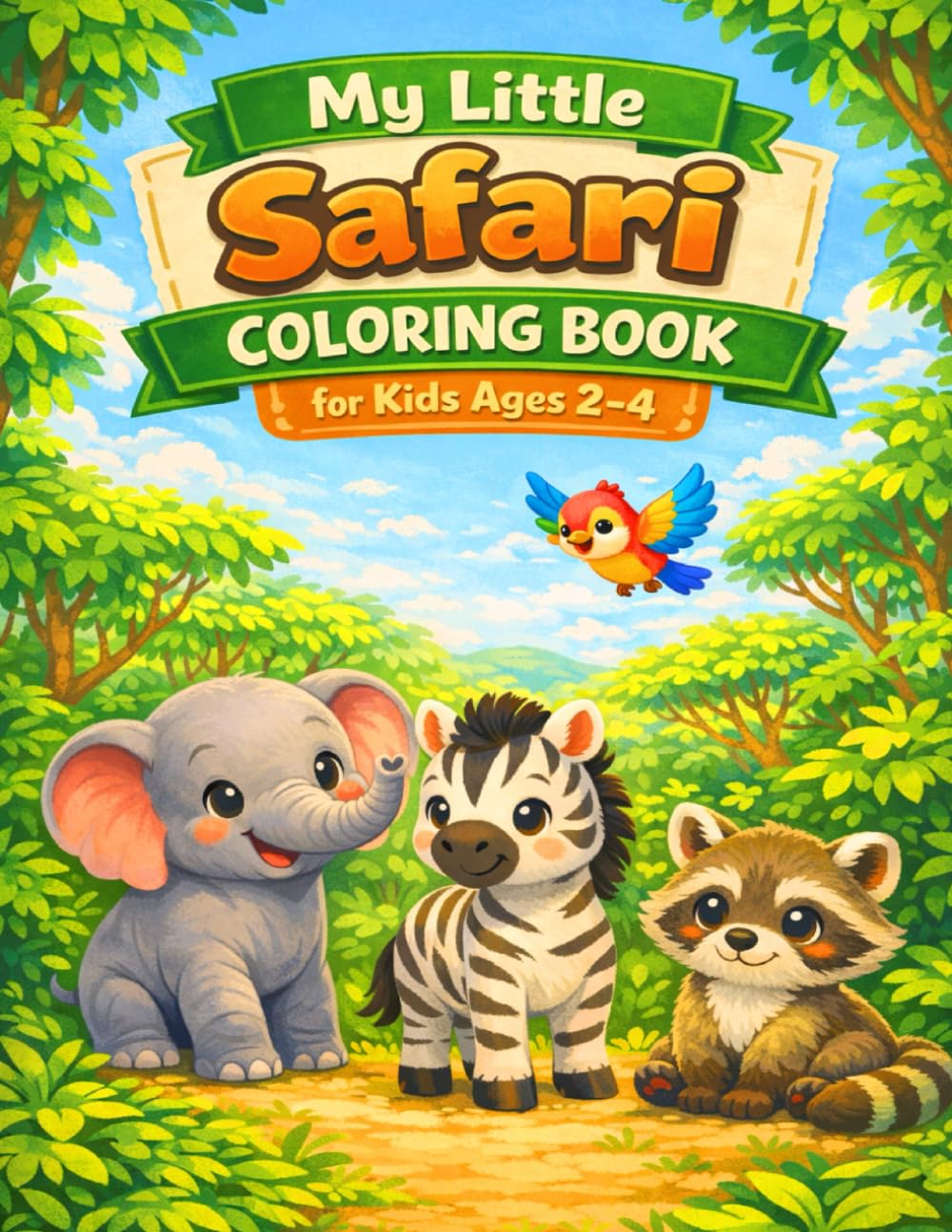 My Little Safari Coloring Book: 30 Cute Animals for Toddlesr Ages 2-4