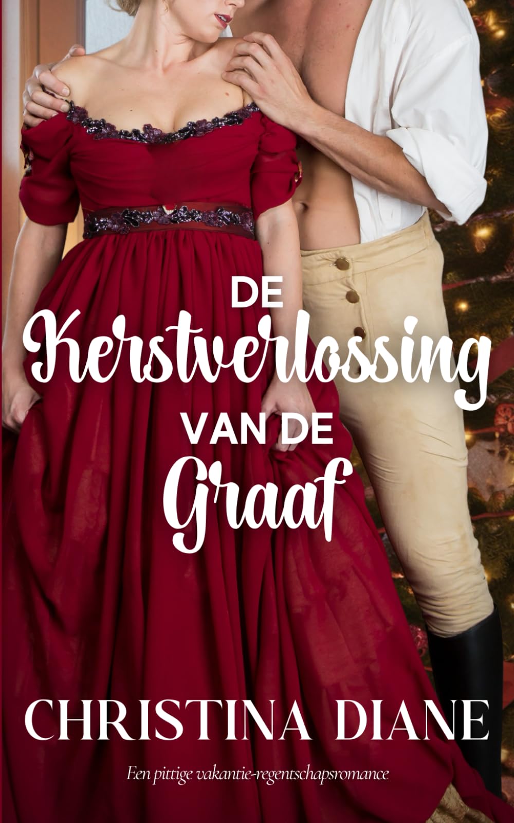 De Kerstverlossing van de Graaf: Een pittige vakantie-regentschapsromance