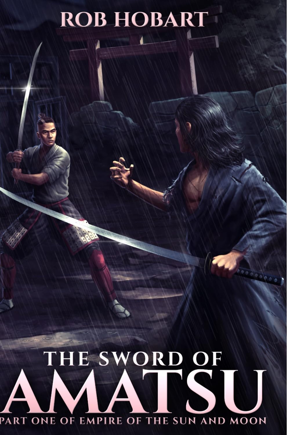 The Sword of Amatsu: Volume 1 (Empire of the Sun and Moon)