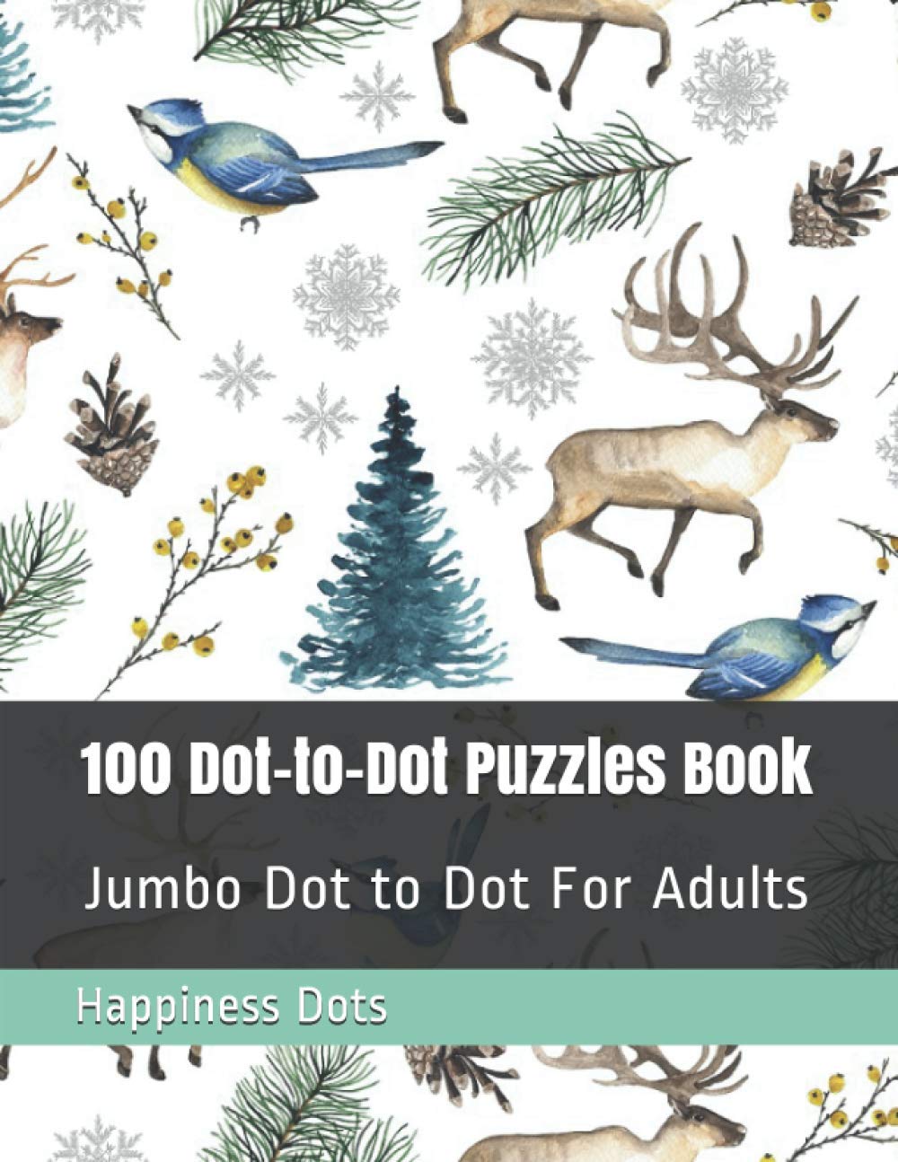 100 Dot-to-Dot Puzzles Book: Jumbo Dot to Dot For Adults: 1 (Beautiful Flowers, Landscapes, Butterflies, Birds Dot Puzzles)