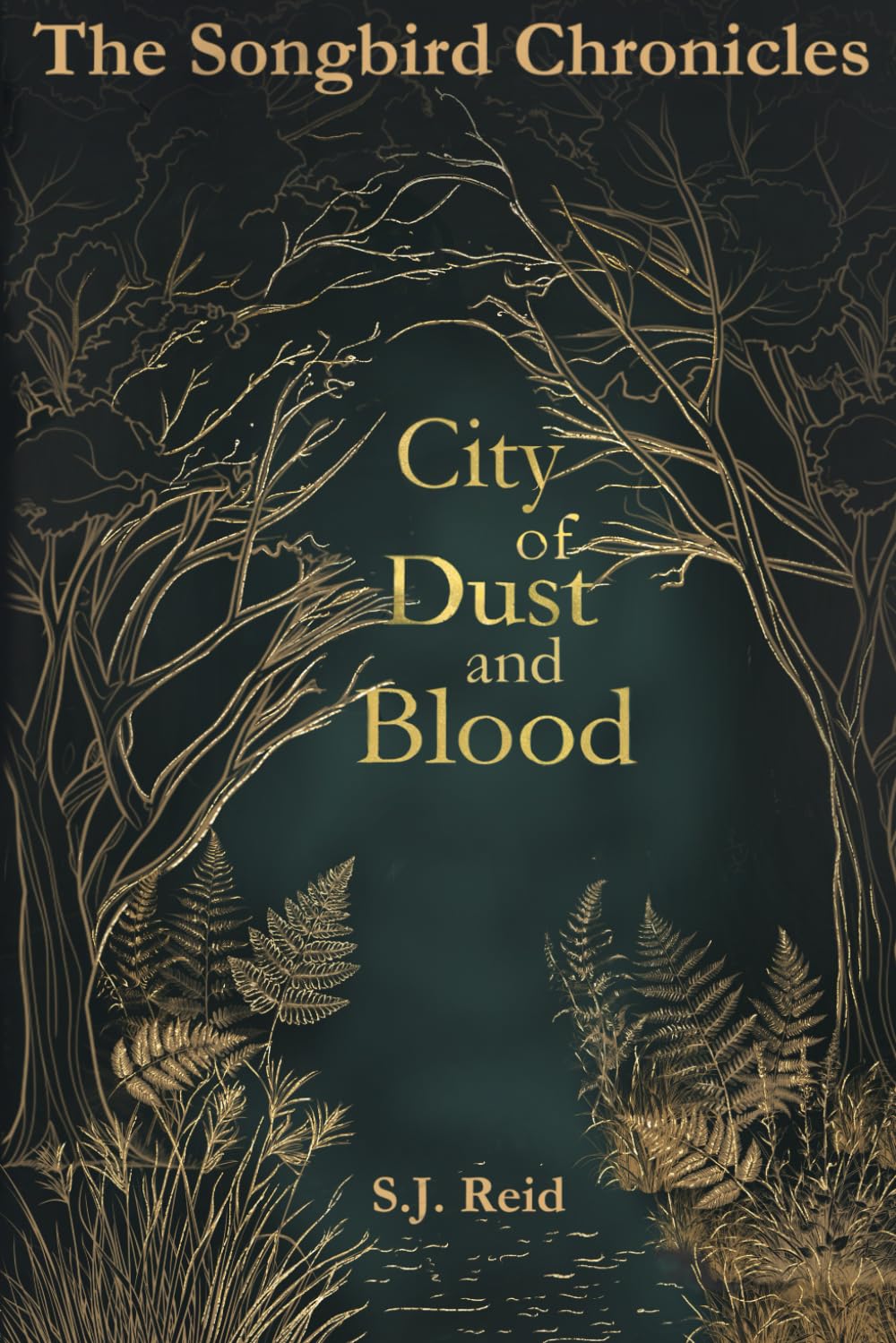 City of Dust and Blood: 1 (The Songbird Chronicles)