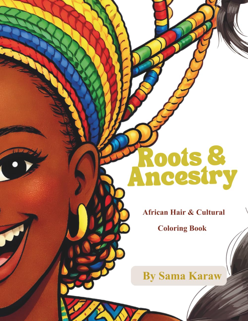 Roots & Ancestry: African Hair & Cultural - Coloring Book