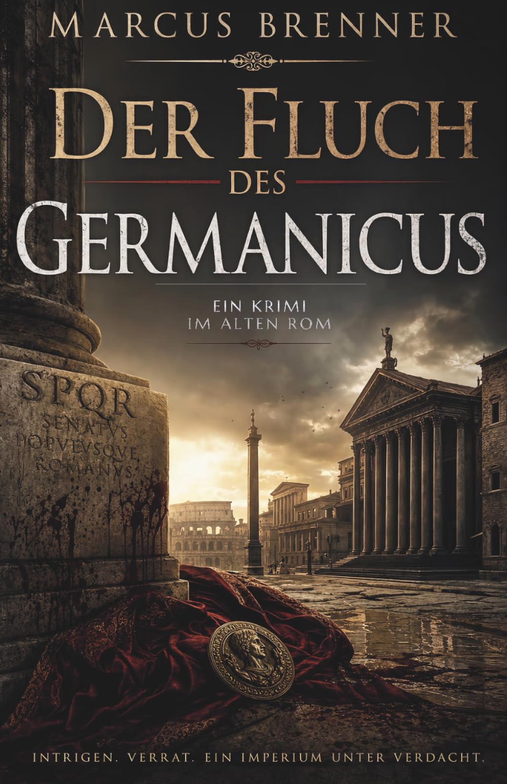 Der Fluch des Germanicus: Ein Kriminalroman aus dem alten Rom: Band 1 der Reihe »Mord am Tiber«