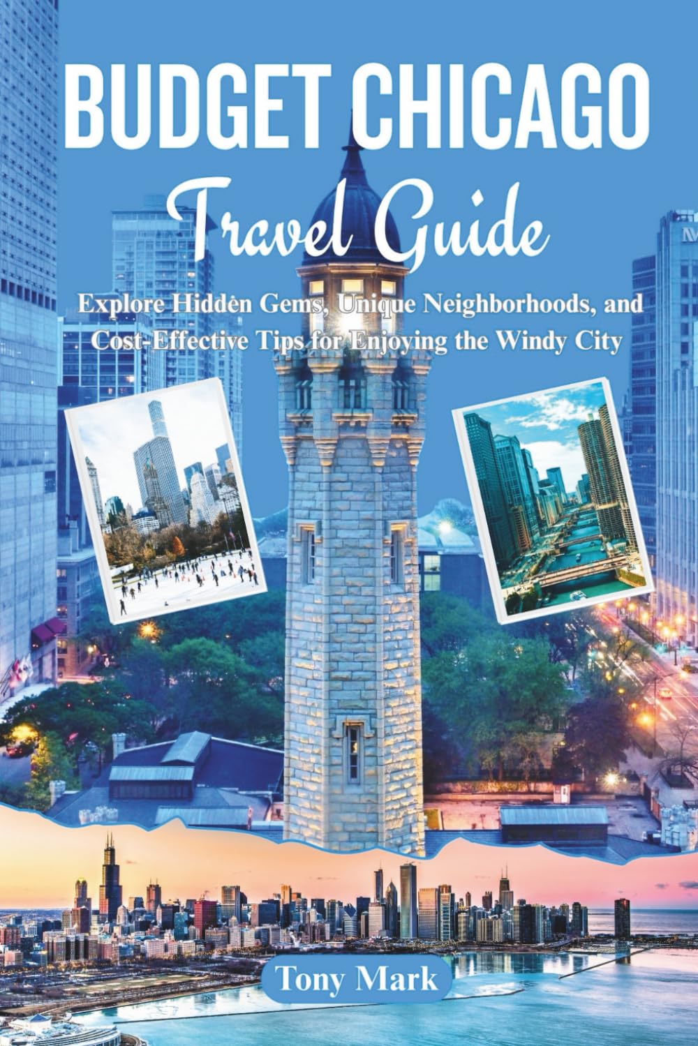 Budget Chicago Travel Guide: Explore Hidden Gems, Unique Neighborhoods, and Cost-Effective Tips for Enjoying the Windy City