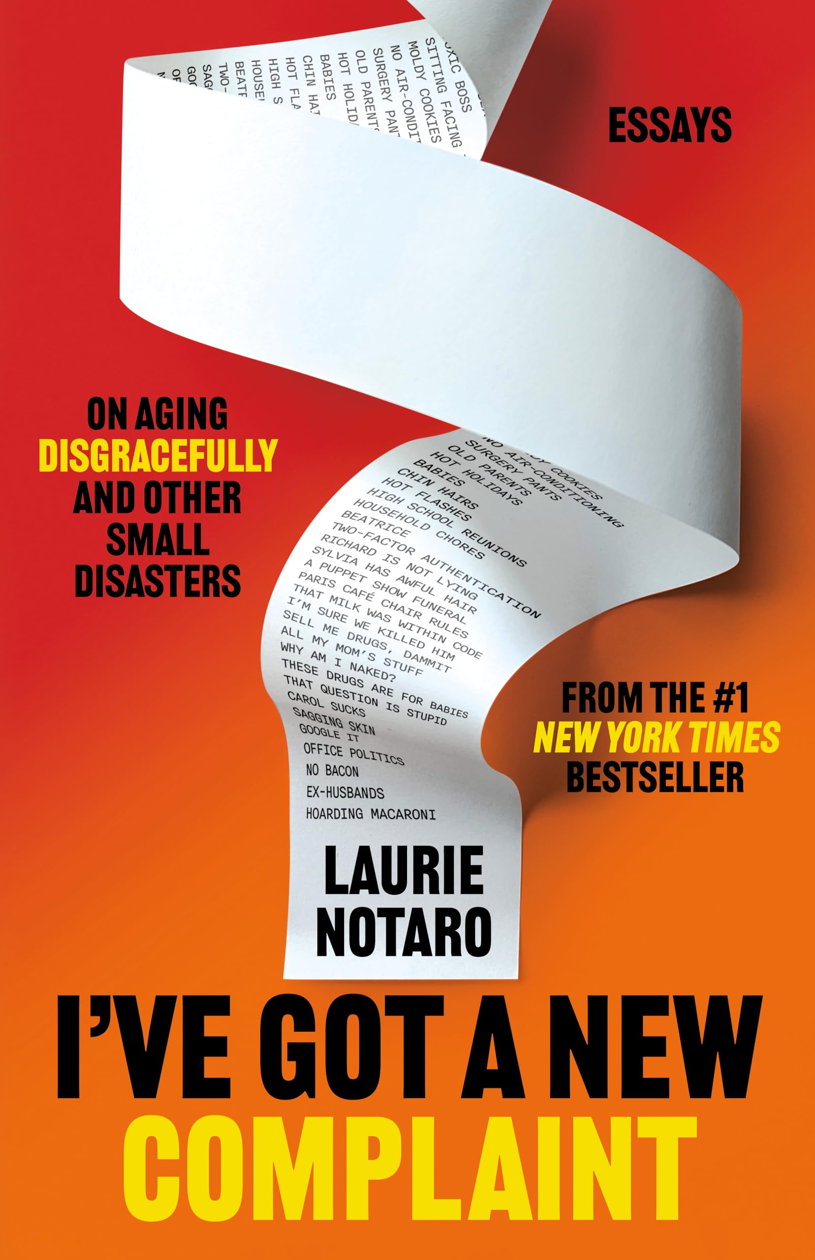 I've Got a New Complaint: Essays on Aging Disgracefully and Other Small Disasters