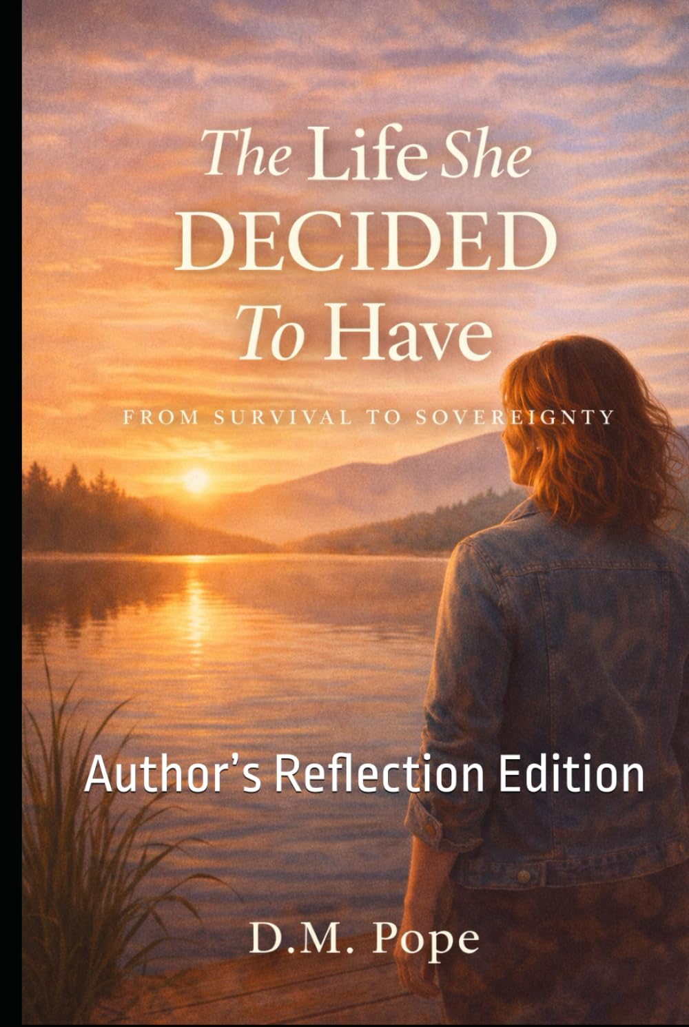 The Life She Decided to Have: Author’s Reflection Edition