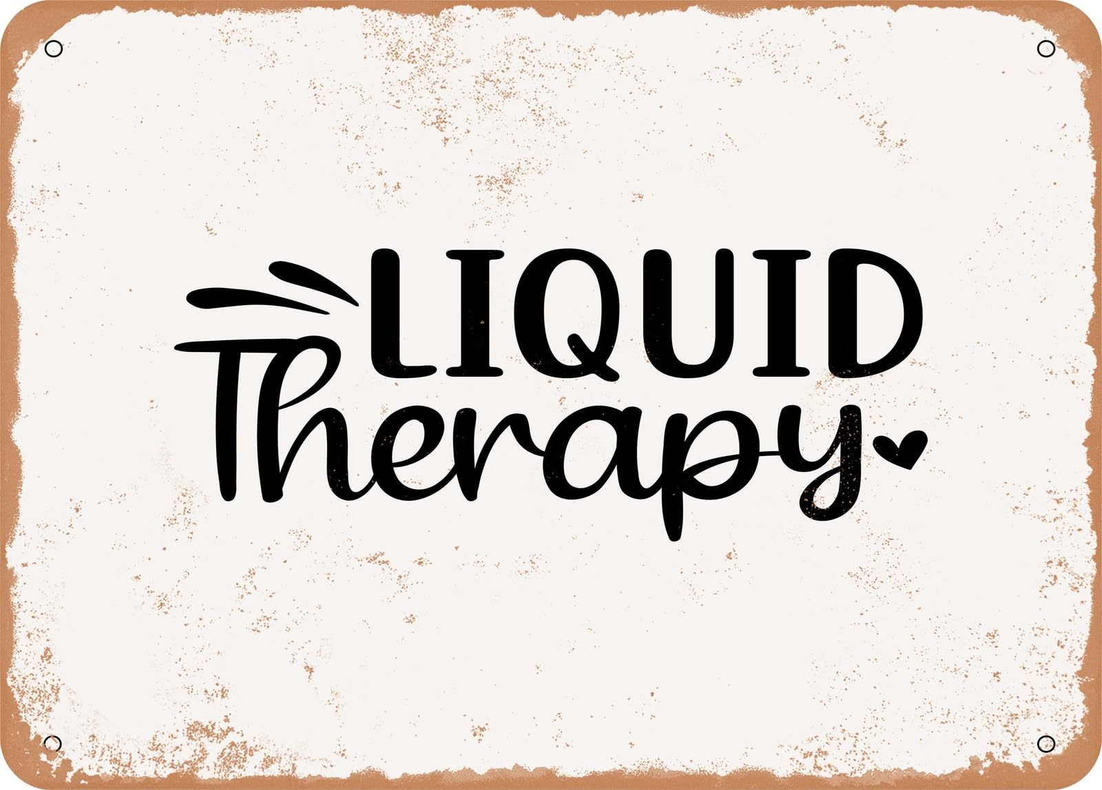Metal Sign - Liquid therapy - 4 - Vintage Rusty Look Sign home decor