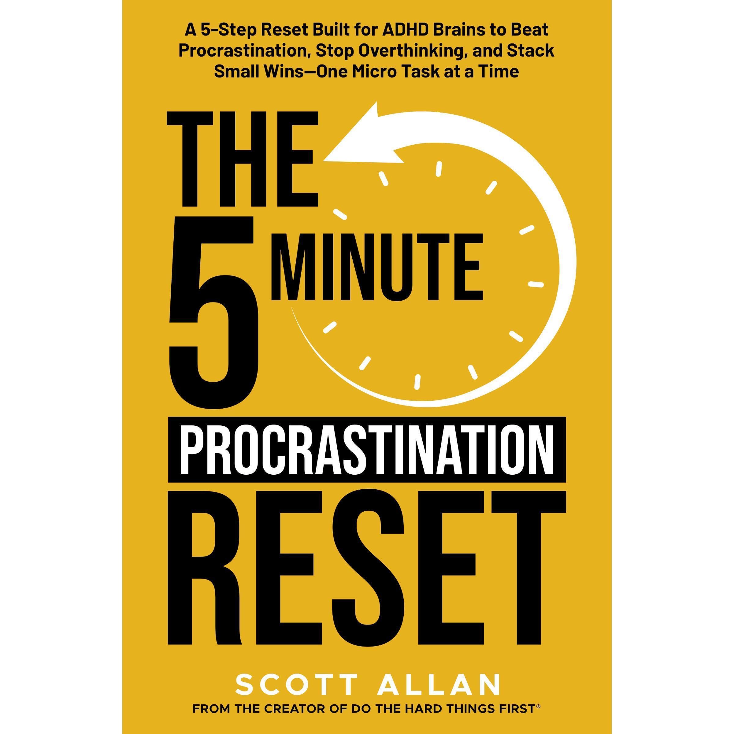 The 5-Minute Procrastination Reset (for ADHD Brains)