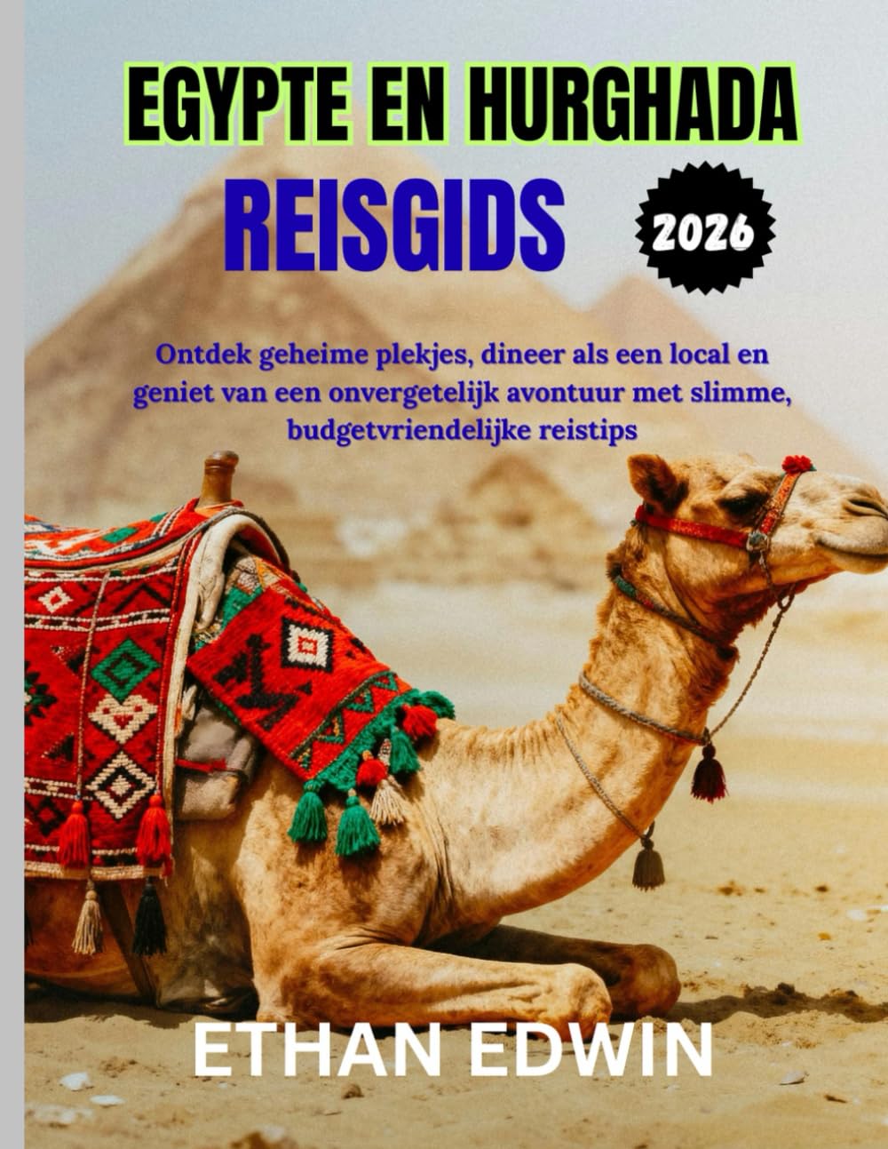 EGYPTE EN HURGHADA REISGIDS 2026: Perfecte tijd voor een bezoek, must-see plekken en essentiële reistips