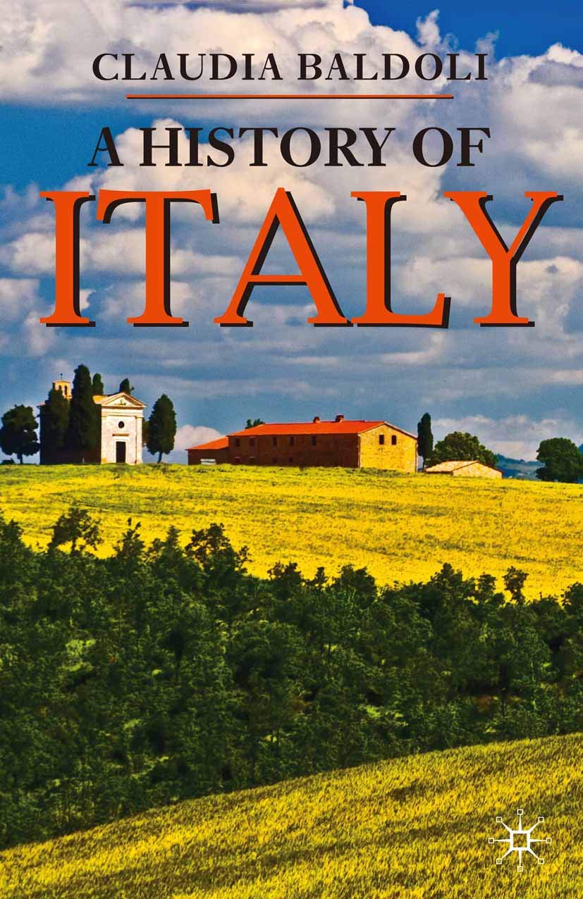 A History of Italy: 34 (Bloomsbury Essential Histories) - Baldoli, Claudia