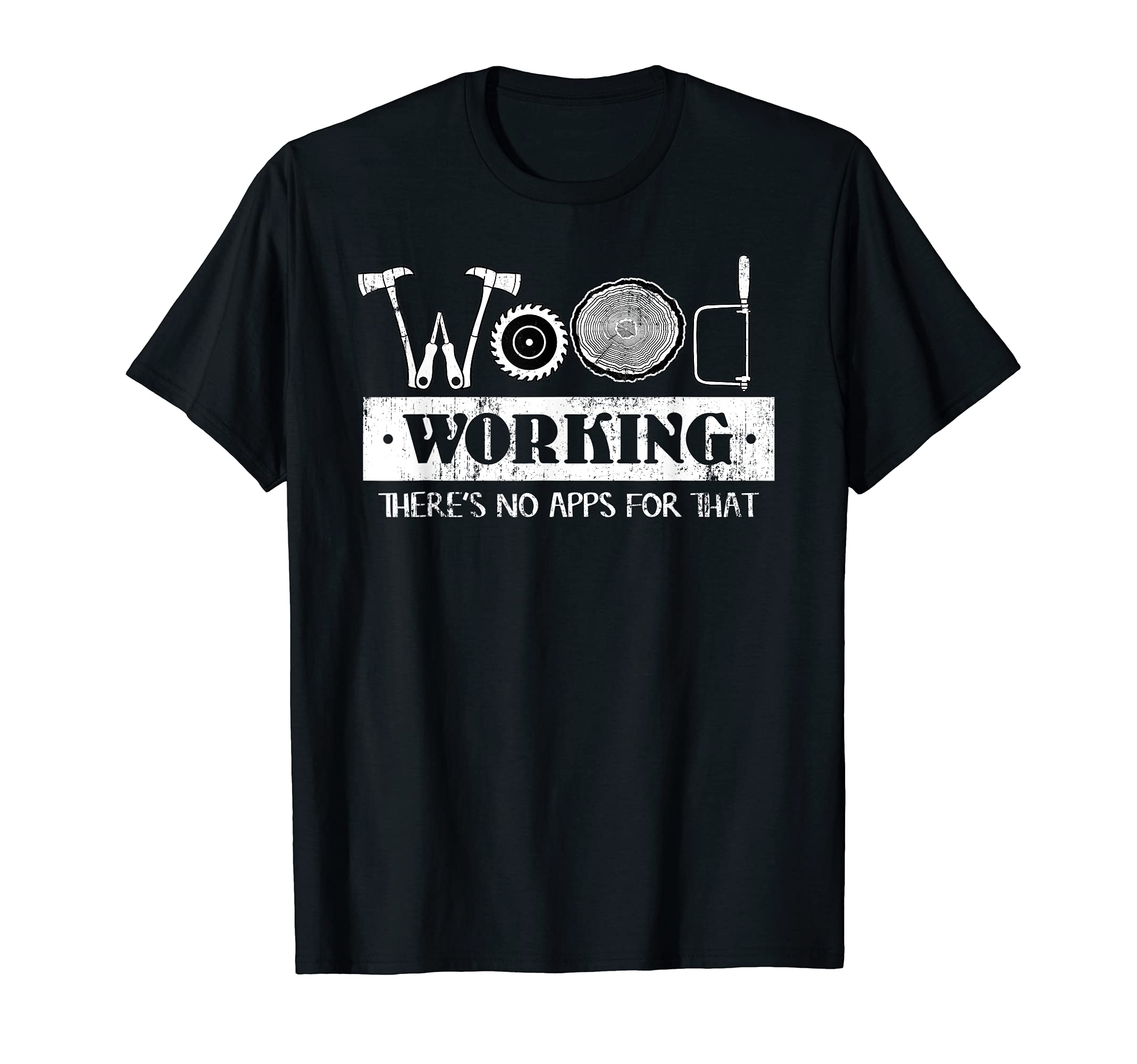 Lustige Holzbearbeitungs-KleidungWoodworking There's No Apps For That Woodworking T-ShirtOEKO-TEX STANDARD 100
