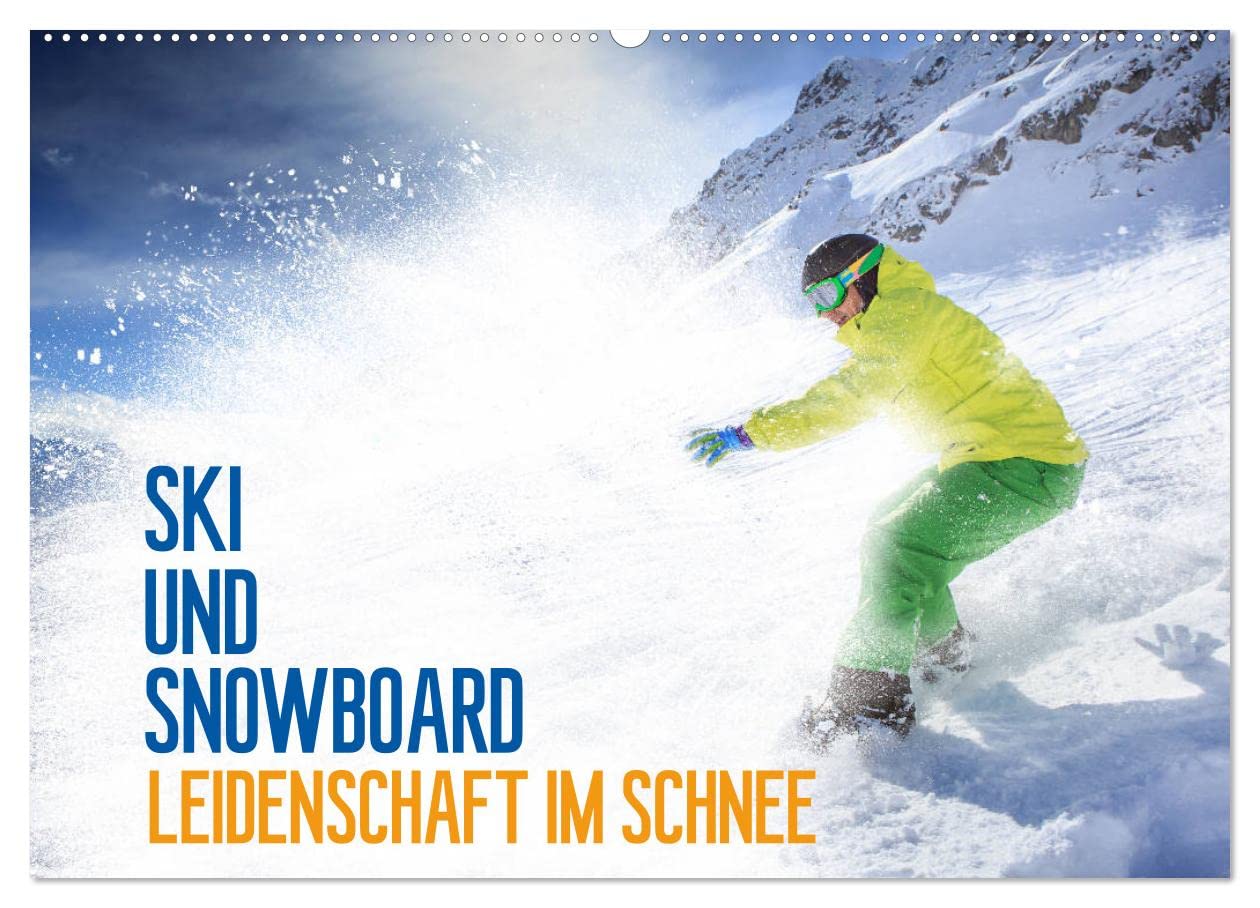 Ski und Snowboard - Leidenschaft im Schnee (Wandkalender 2026 DIN A2 quer), CALVENDO Monatskalender: Ein ganzes Jahr lang das Hochgefühl des Wintersports (CALVENDO Sport)