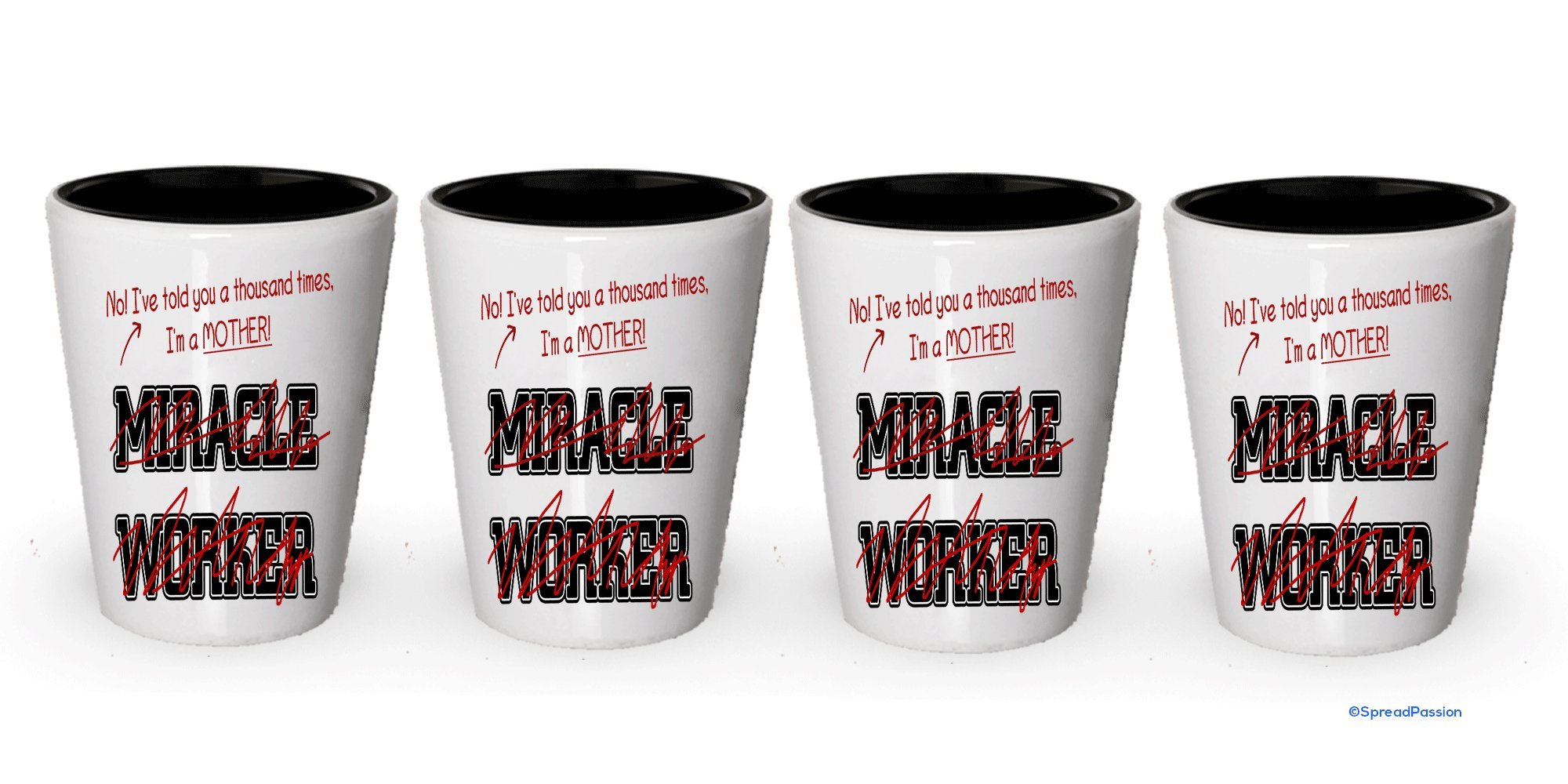 Je suis une maman Verre Shot – Le pas d'un Miracle Worker – Mère cadeaux White Exterior and Black Interior