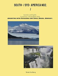 South- / Syd- America NO2.: Swedish English. Travel diary Resedagbok 2020. Argentina, Patagonia, Chile, Brazil, Uruguay. (South Syd America)
