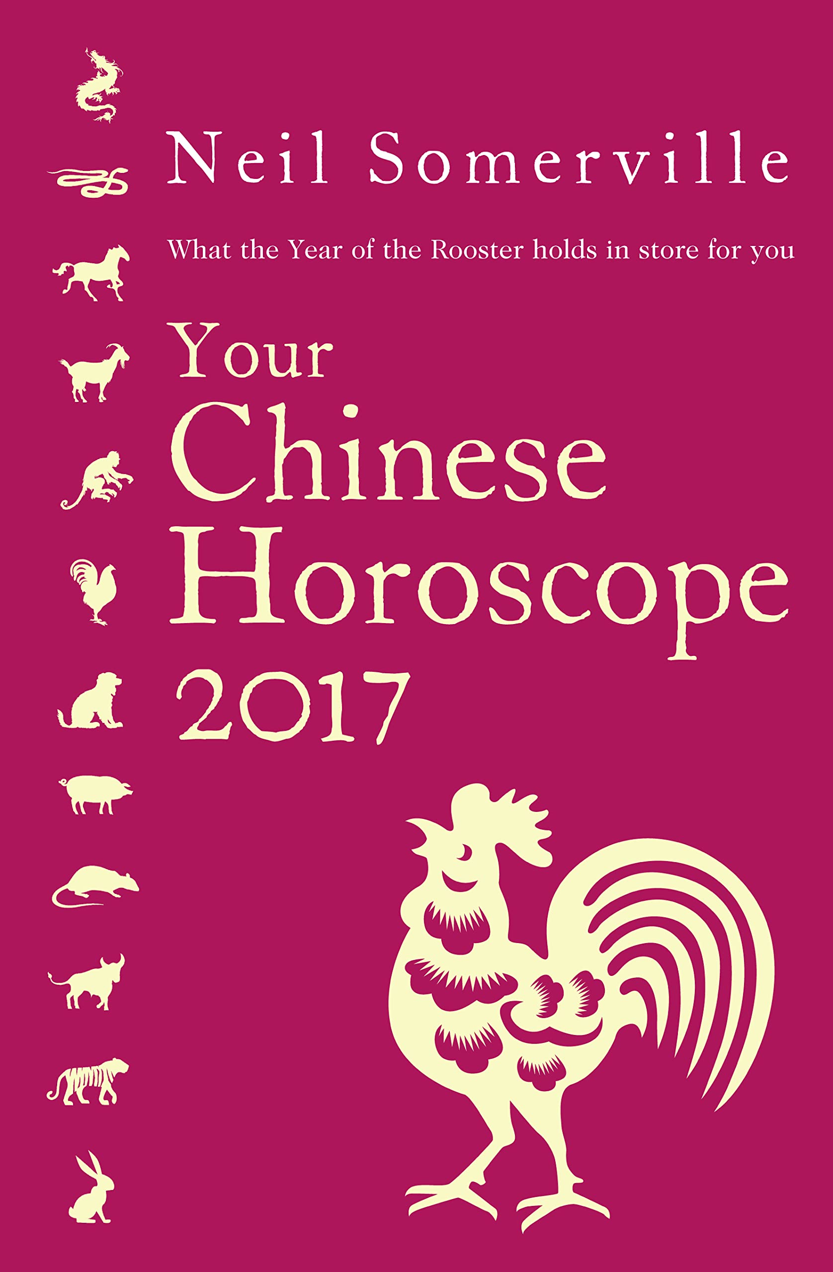 Buy Your Chinese Horoscope 2017: What the Year of the Rooster holds in store for you — BookShops.in
