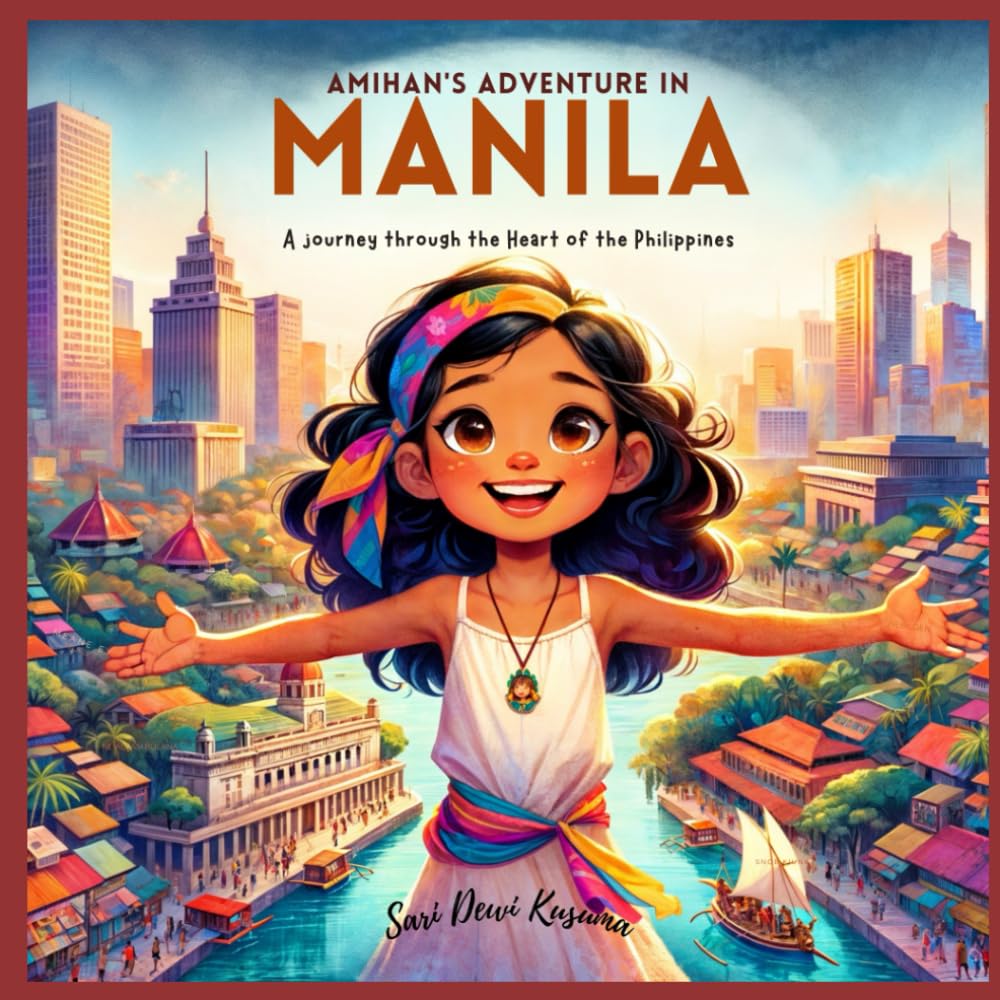Amihan's Adventure in Manila: A Bilingual Children's Book (English/Tagalog) (Amihan's Philippine Adventure)